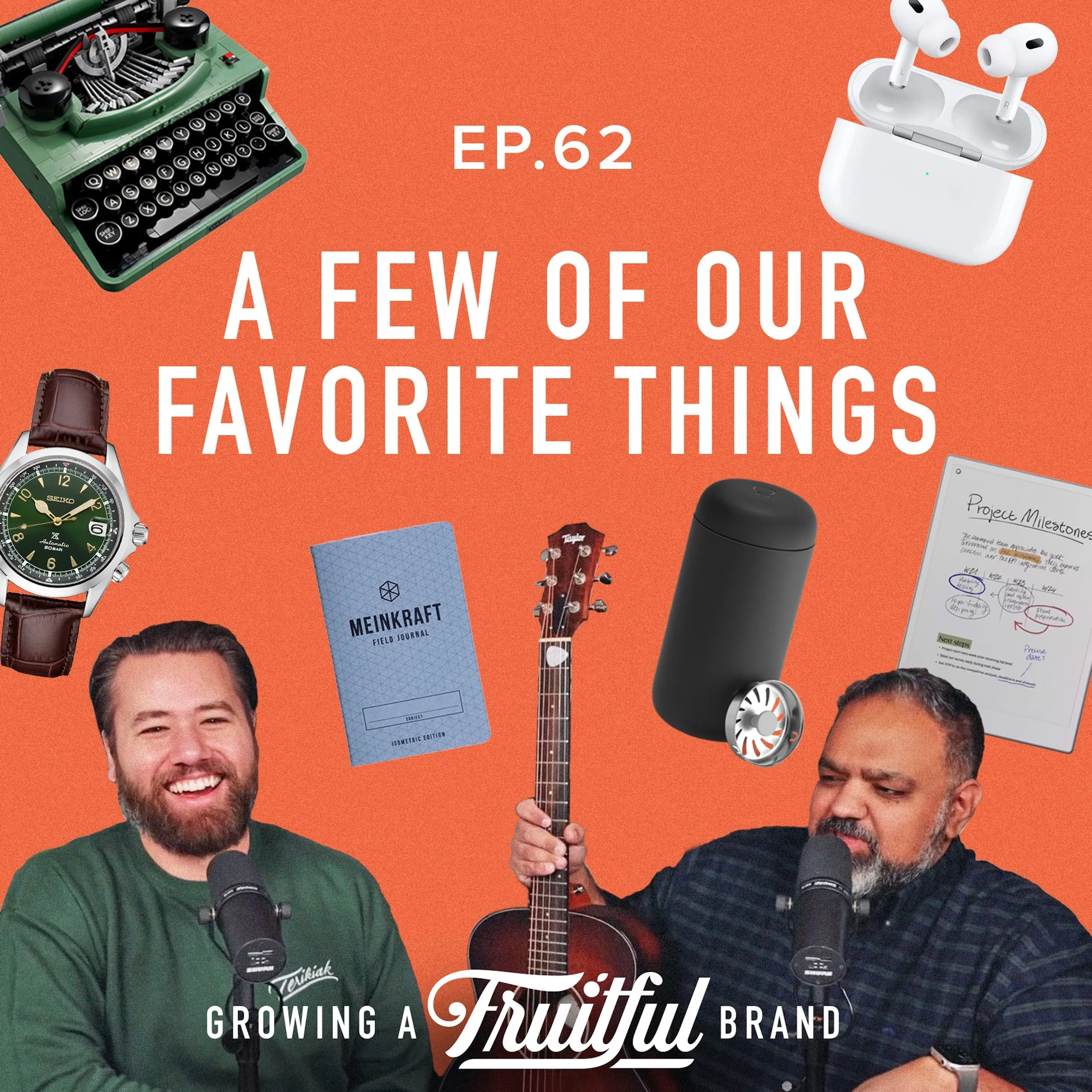 A Few of Our Favorite Things | Growing A Fruitful Brand Podcast | Episode 62