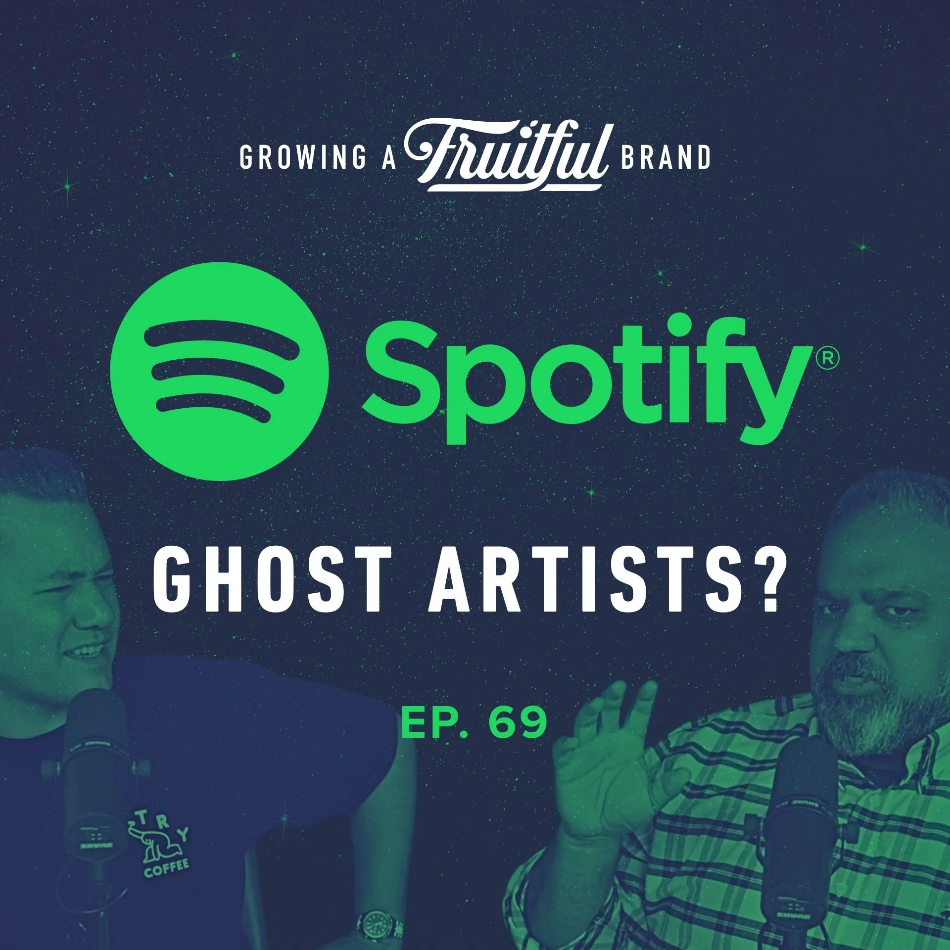 Spotify Ghost Artists? | Growing A Fruitful Brand | Ep. 69