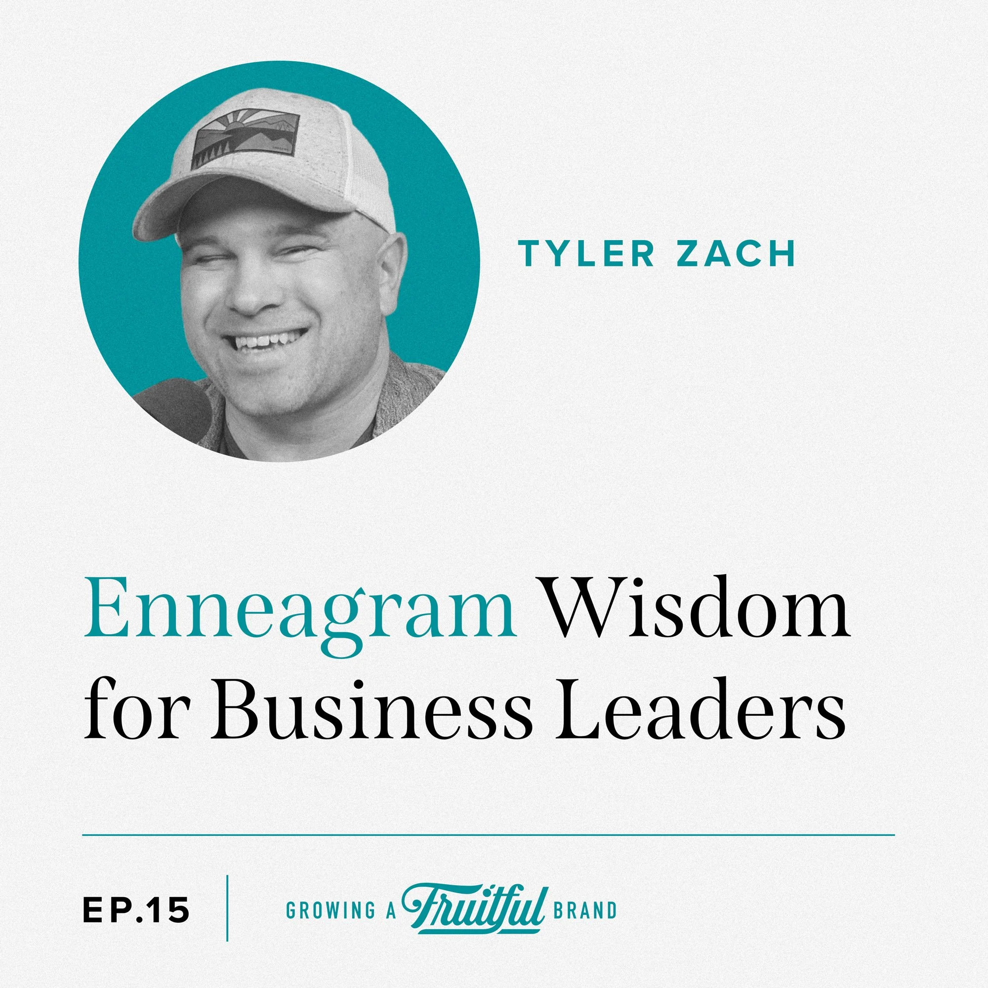 Enneagram For Business Leaders Ep. 15 Growing A Fruitful Brand Podcast