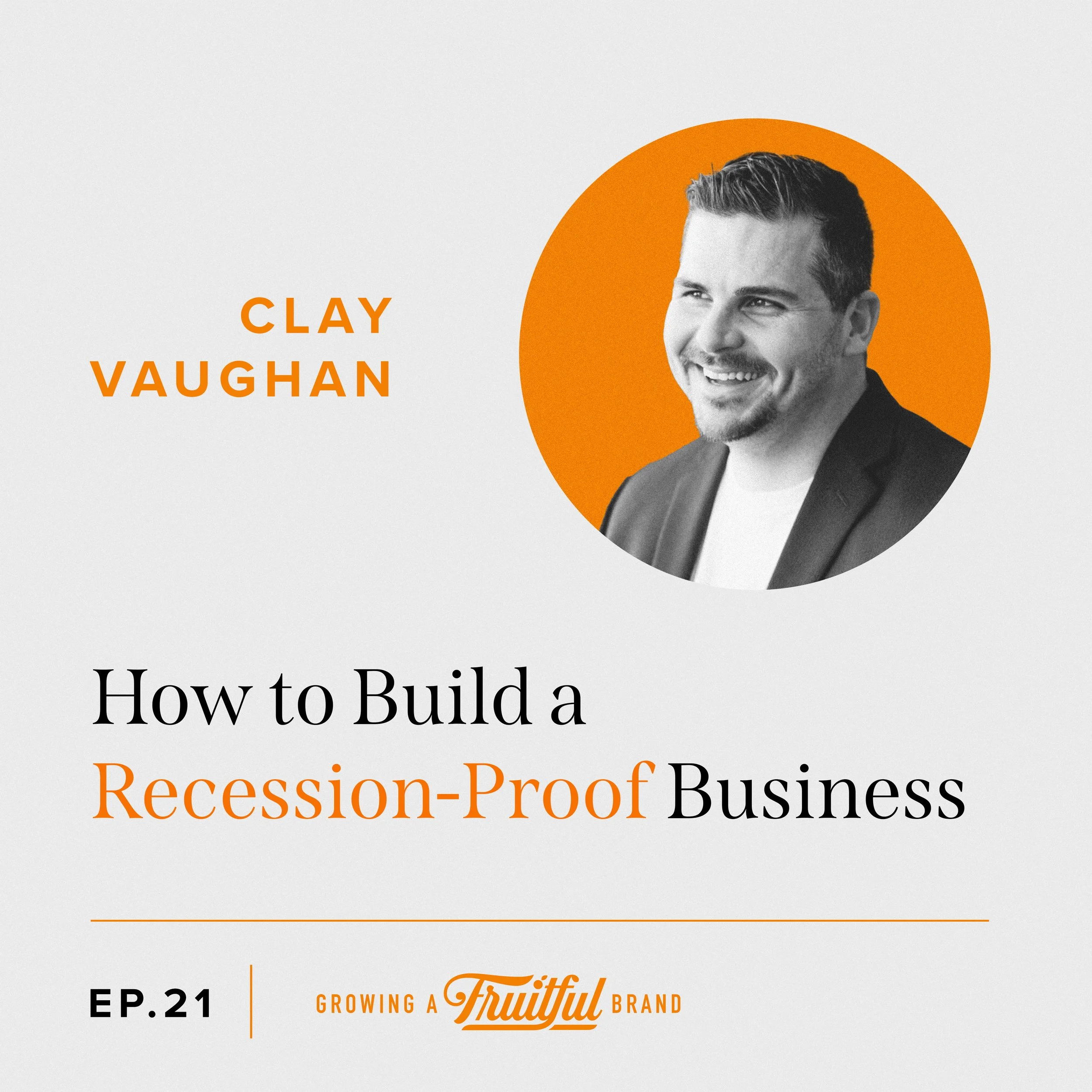How To Build a Recession-Proof Business | Growing A Fruitful Brand Podcast | Episode 21