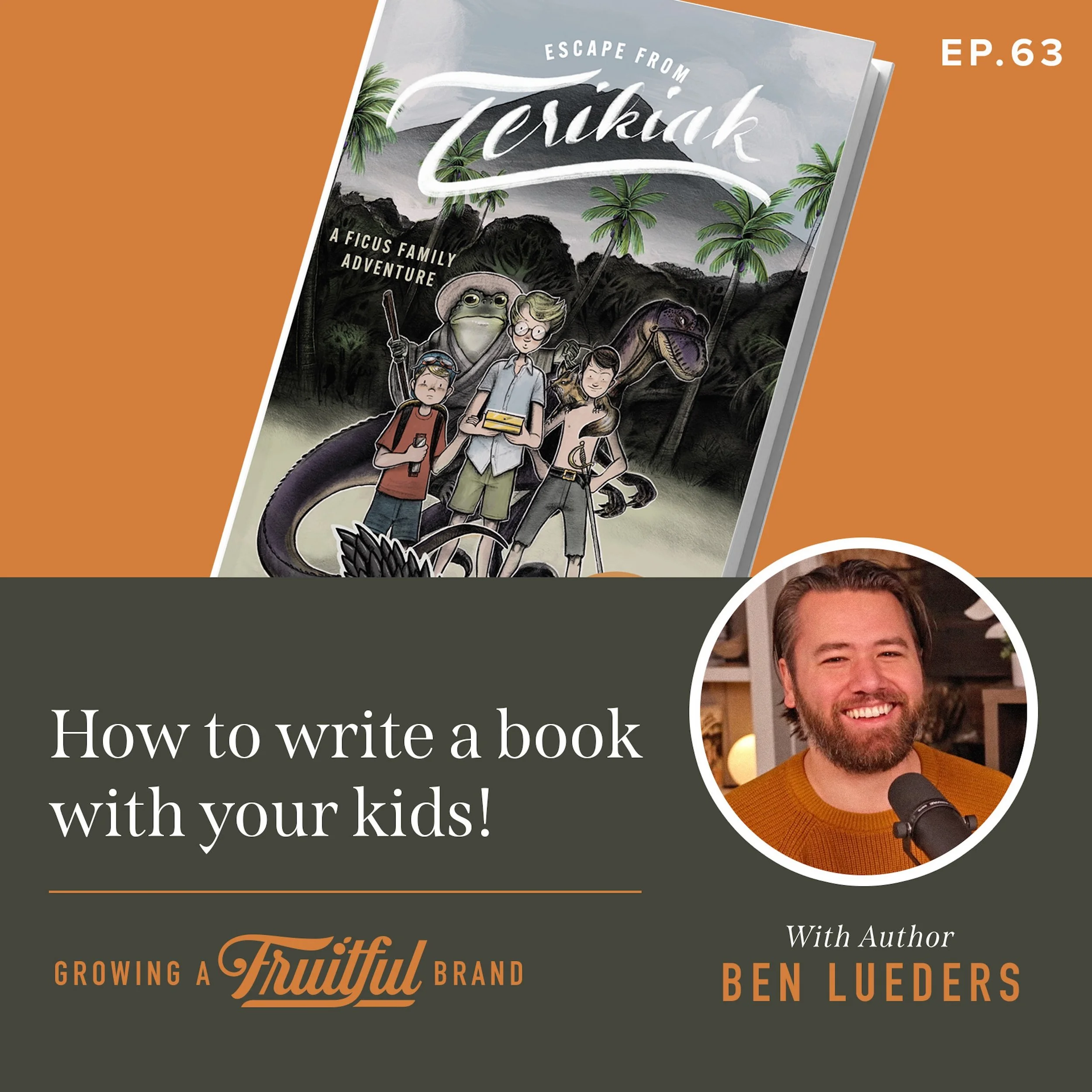 How To Write a Book With Your Kids! | Growing A Fruitful Brand Podcast | Episode 63