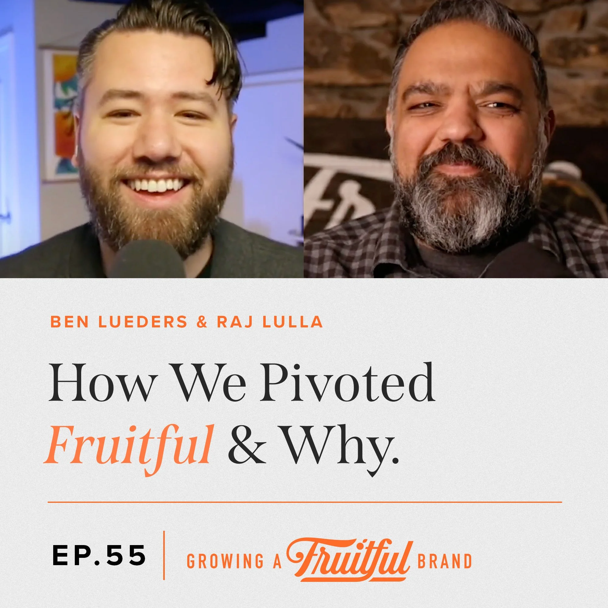 How We Pivoted Fruitful &amp; Why | Growing A Fruitful Brand Podcast | Episode #55