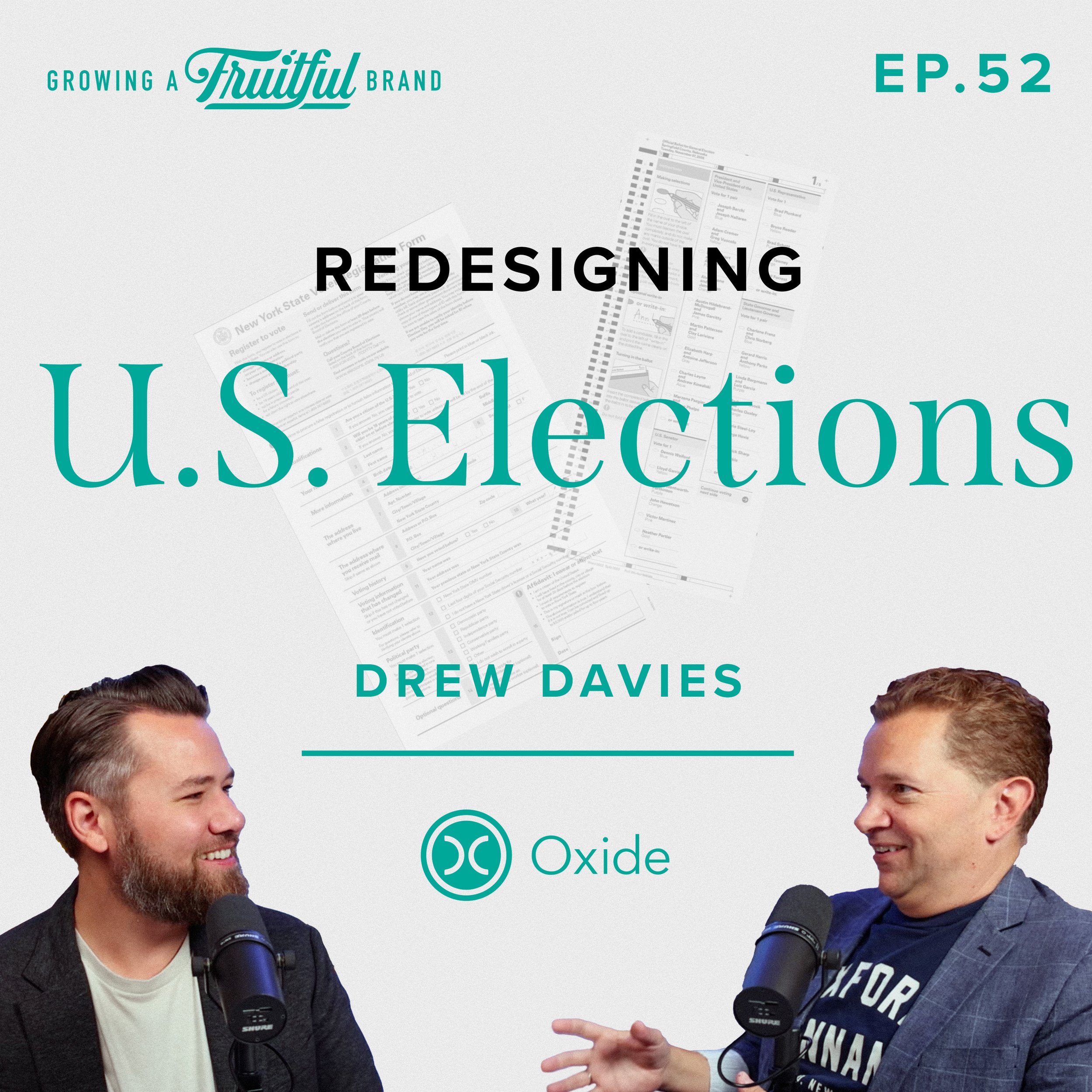 Redesigning U.S. Elections w/ Drew Davies | Growing A Fruitful Brand Podcast | Episode 52