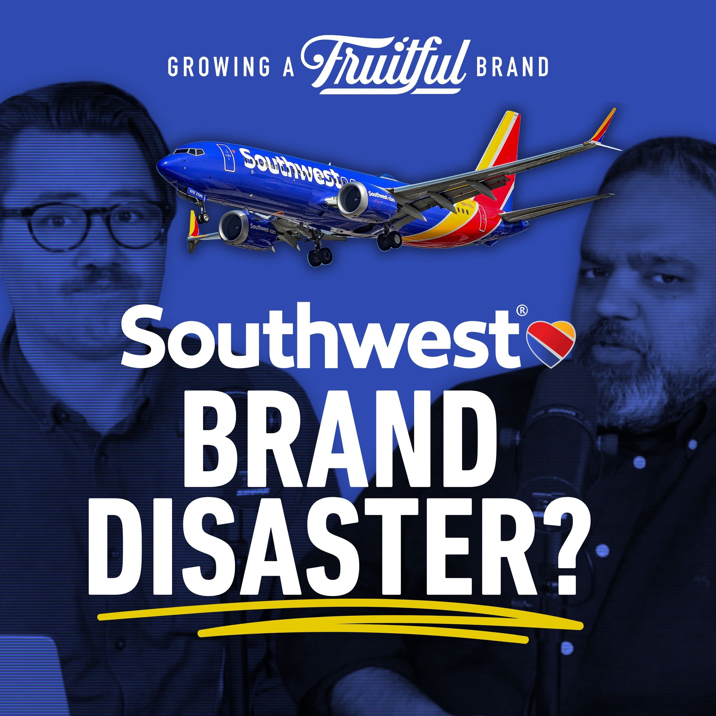 Southwest Airlines: Is this the end? | Growing a Fruitful Brand | Episode 66