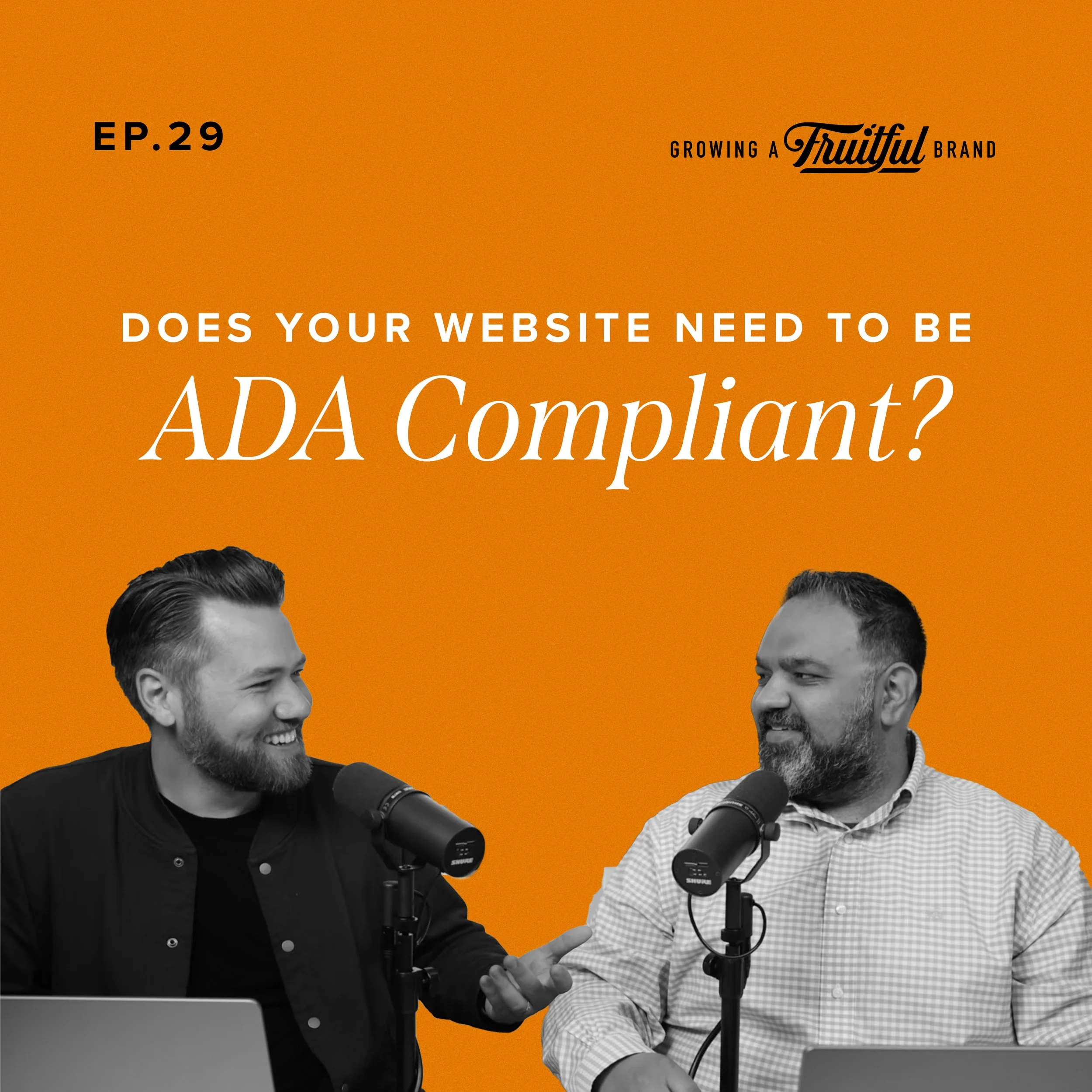 Does Your Website Need to Be ADA Compliant? | Growing A Fruitful Brand Podcast | Episode 29