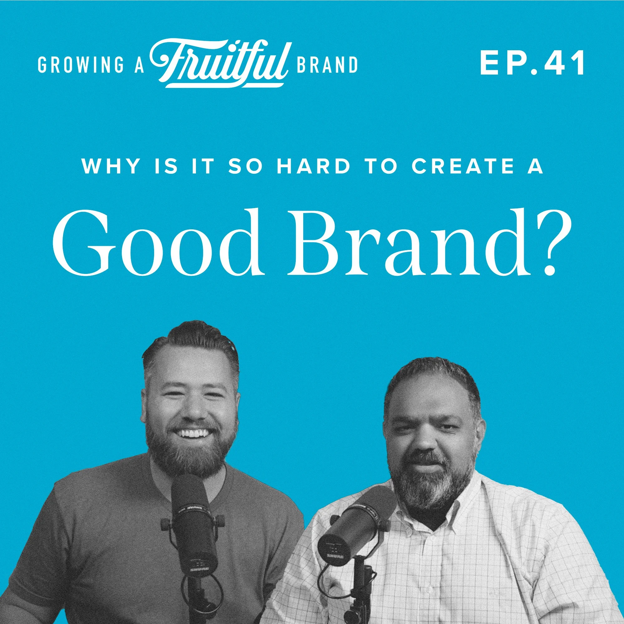 Why Is It So Hard To Create a Good Brand? | Growing a Fruitful Brand | Episode 41