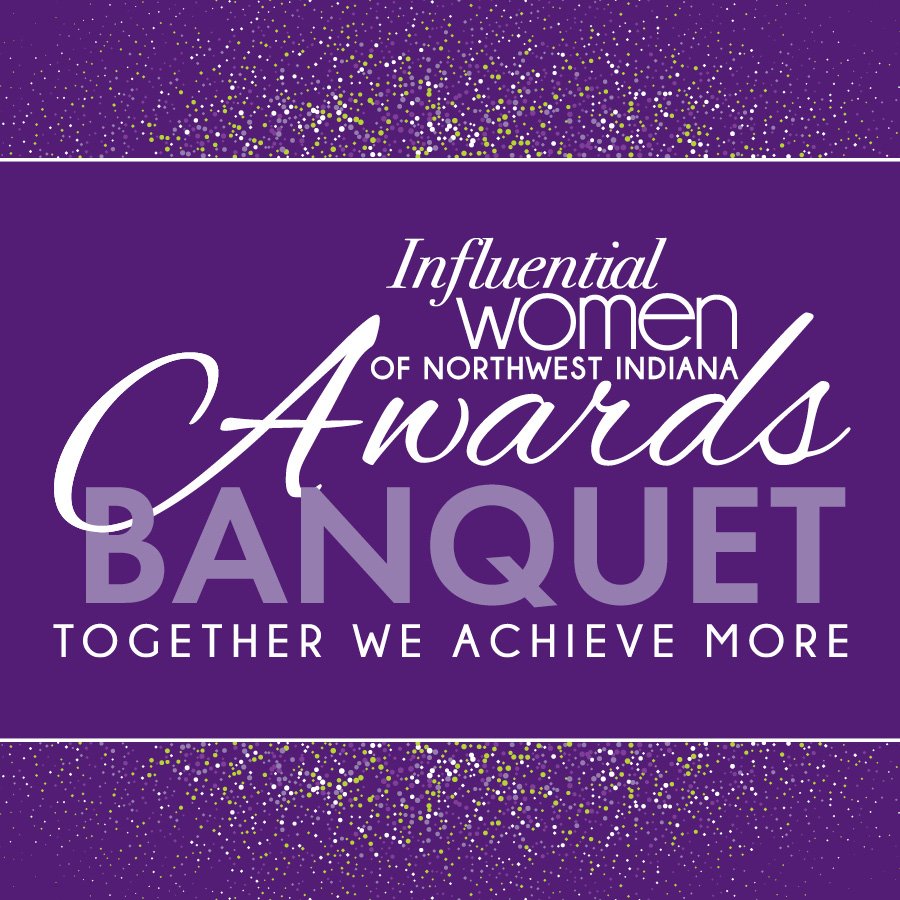 Influential Women of Northwest Indiana Awards Banquet