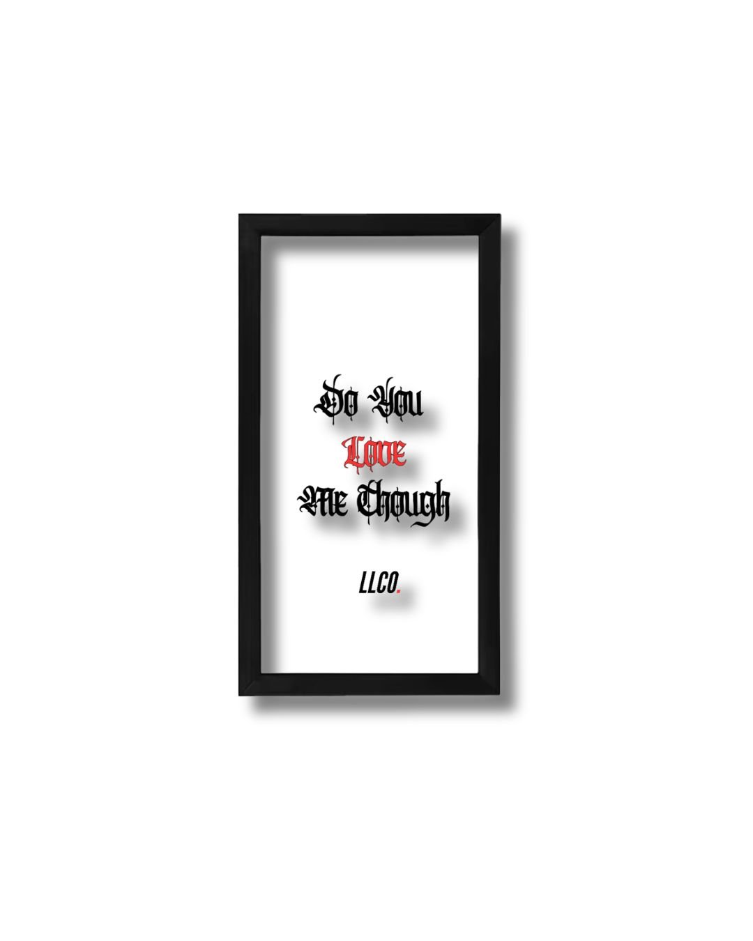 Do You Love Me Though? Poster