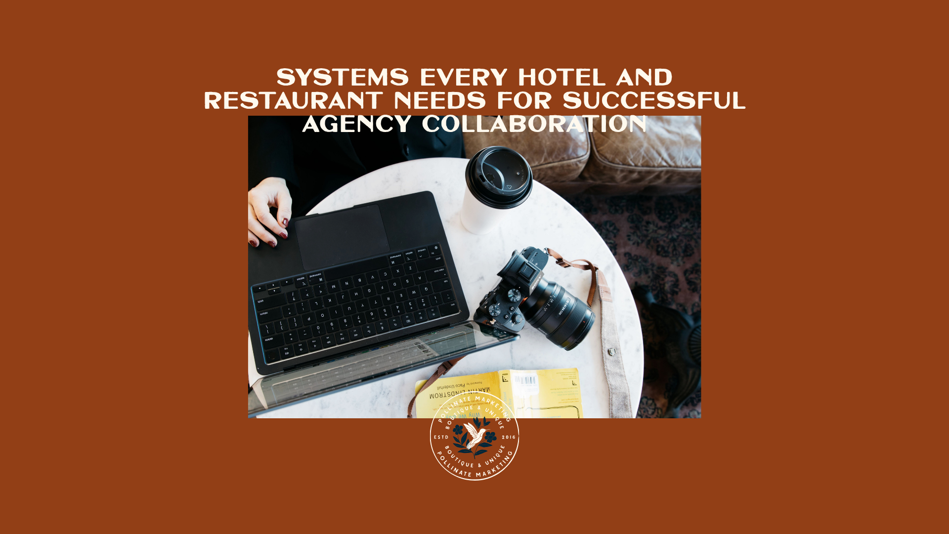 Systems Every Hotel and Restaurant Needs for Successful Agency Collaboration