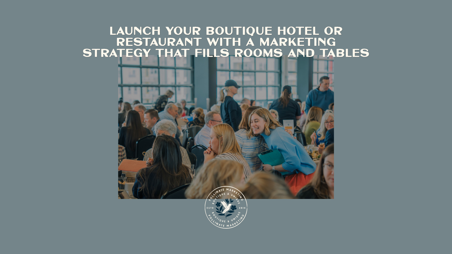 Launch Your Boutique Hotel or Restaurant with a Marketing Strategy That Fills Rooms and Tables