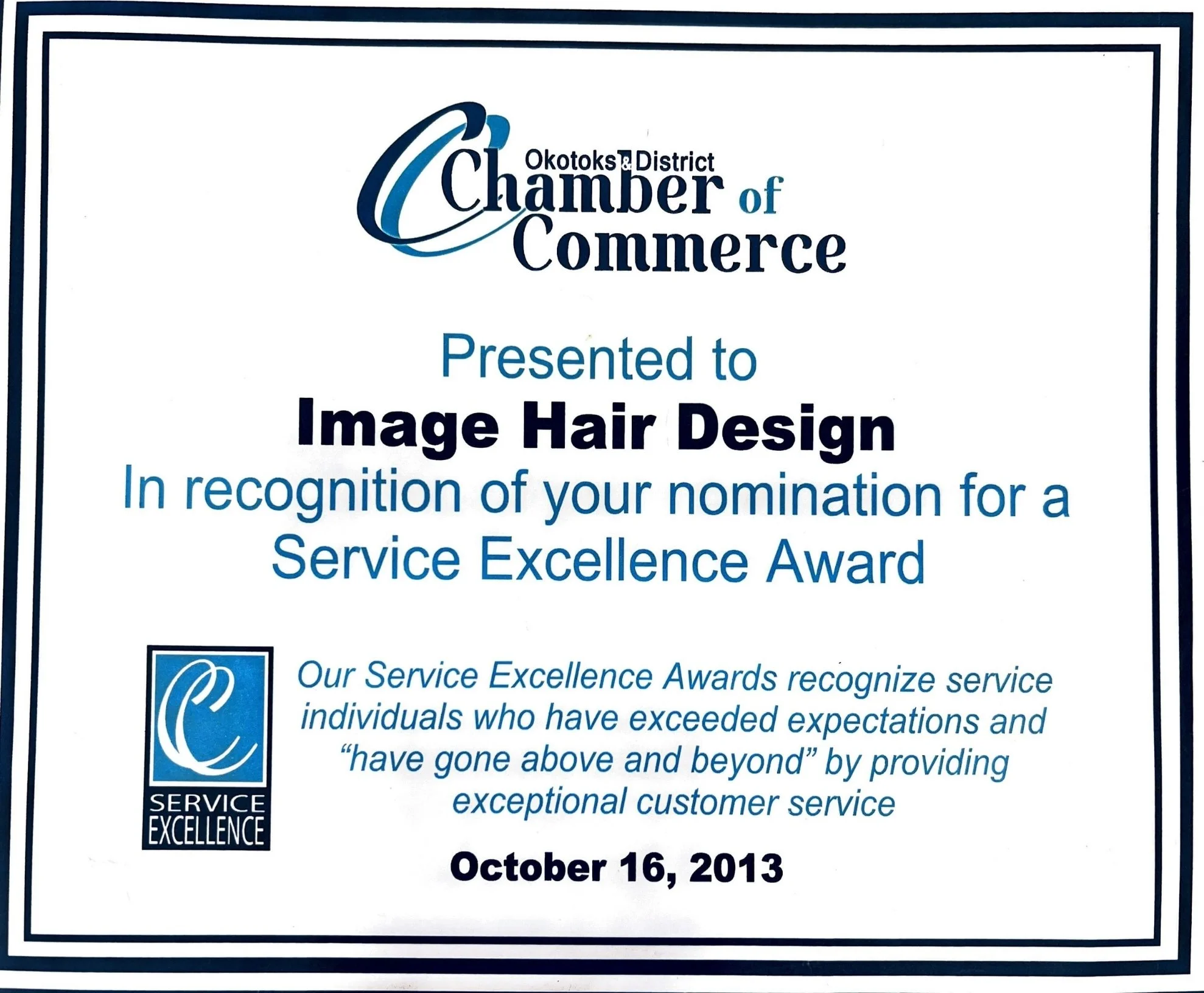 Certificate from the Okotoks District Chamber of Commerce awarded to Image Hair Design in recognition of service excellence, dated October 16, 2013.