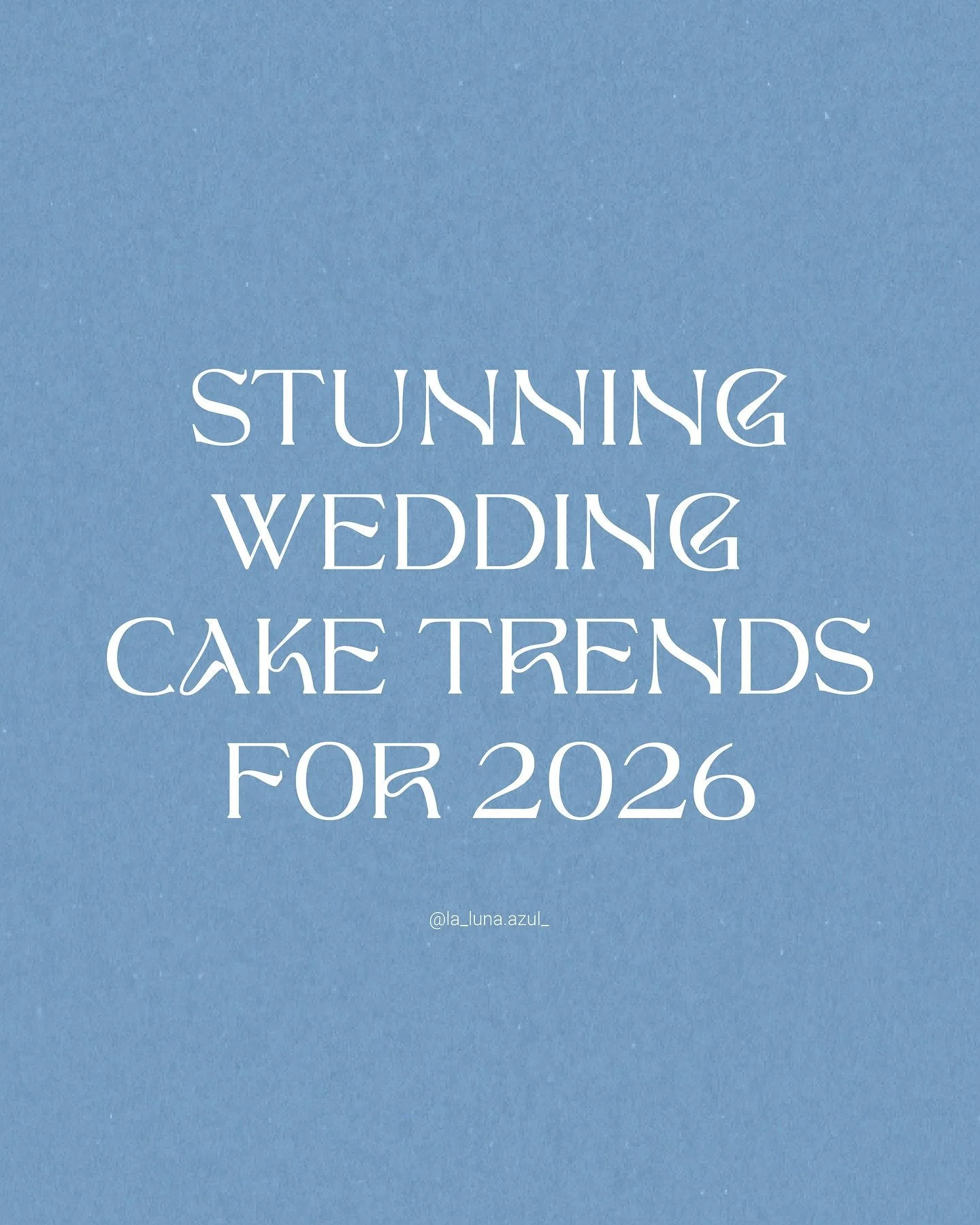 ❋At La Luna Azul, we&rsquo;re already spotting for you the wedding cake trends that will shine in 2026. 

From delicate edible lace and playful unexpected layers to elegant Madeleine towers and dreamy long-sheet infinity cakes - these designs are any