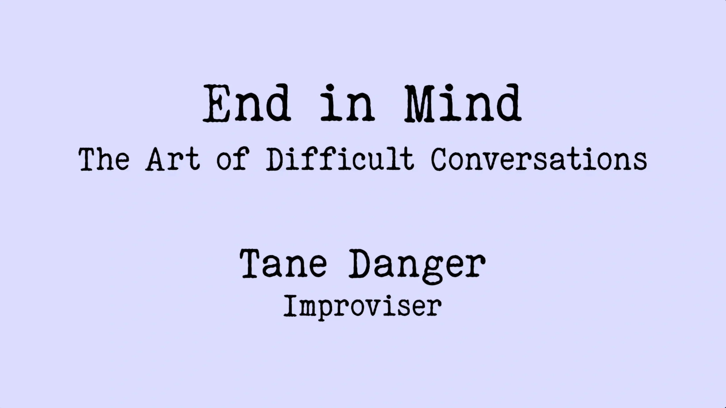 Tane Danger on the Art of Difficult Conversations