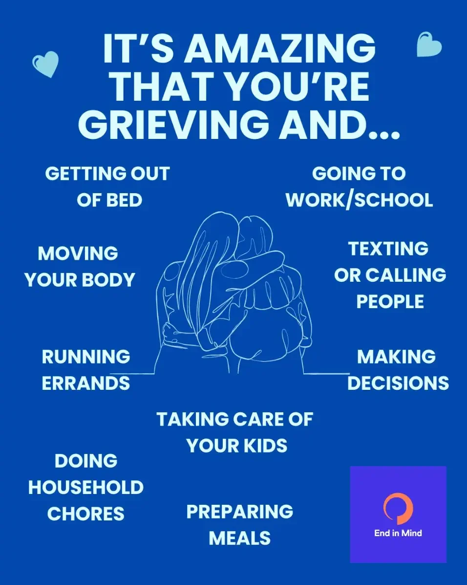 It’s Amazing that You’re Grieving and…