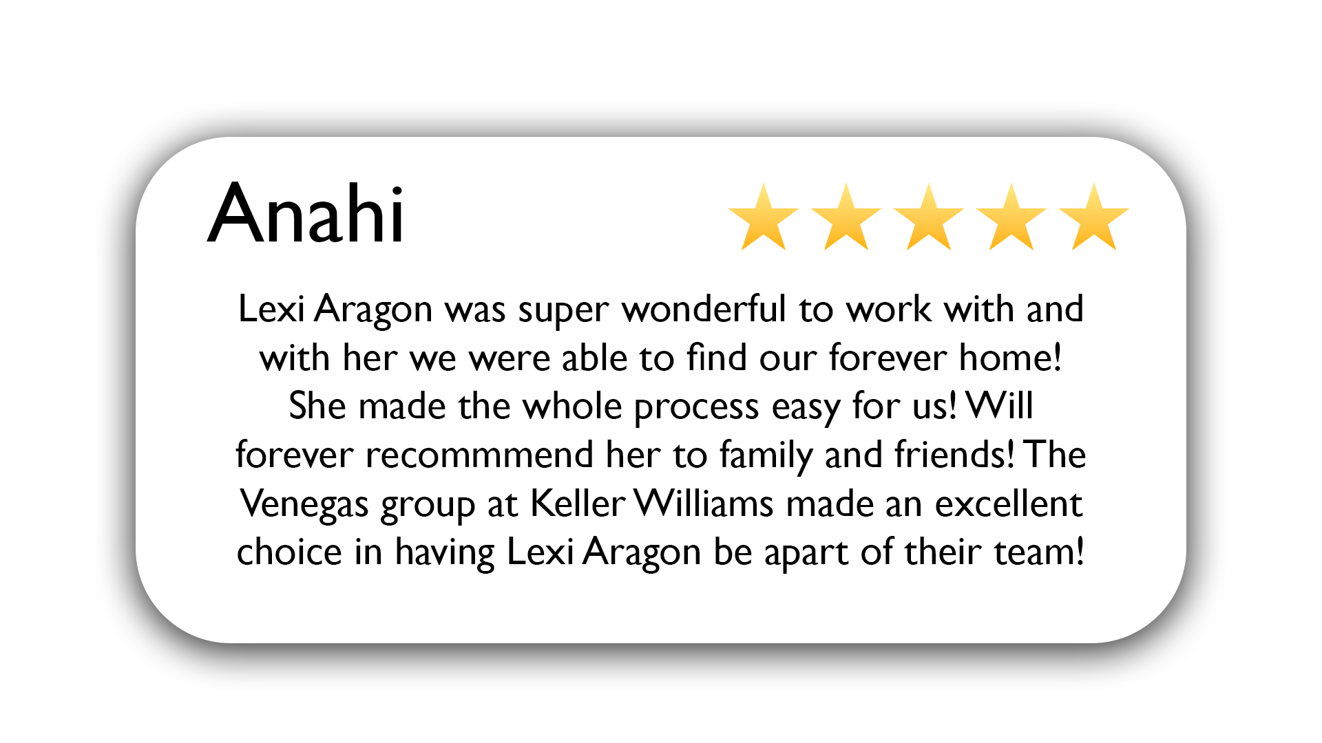 Customer review with a five-star rating for Lexi Aragon on a black background. The review praises her work and recommends her to others, highlighting her helpfulness and the positive experience with Keller Williams.