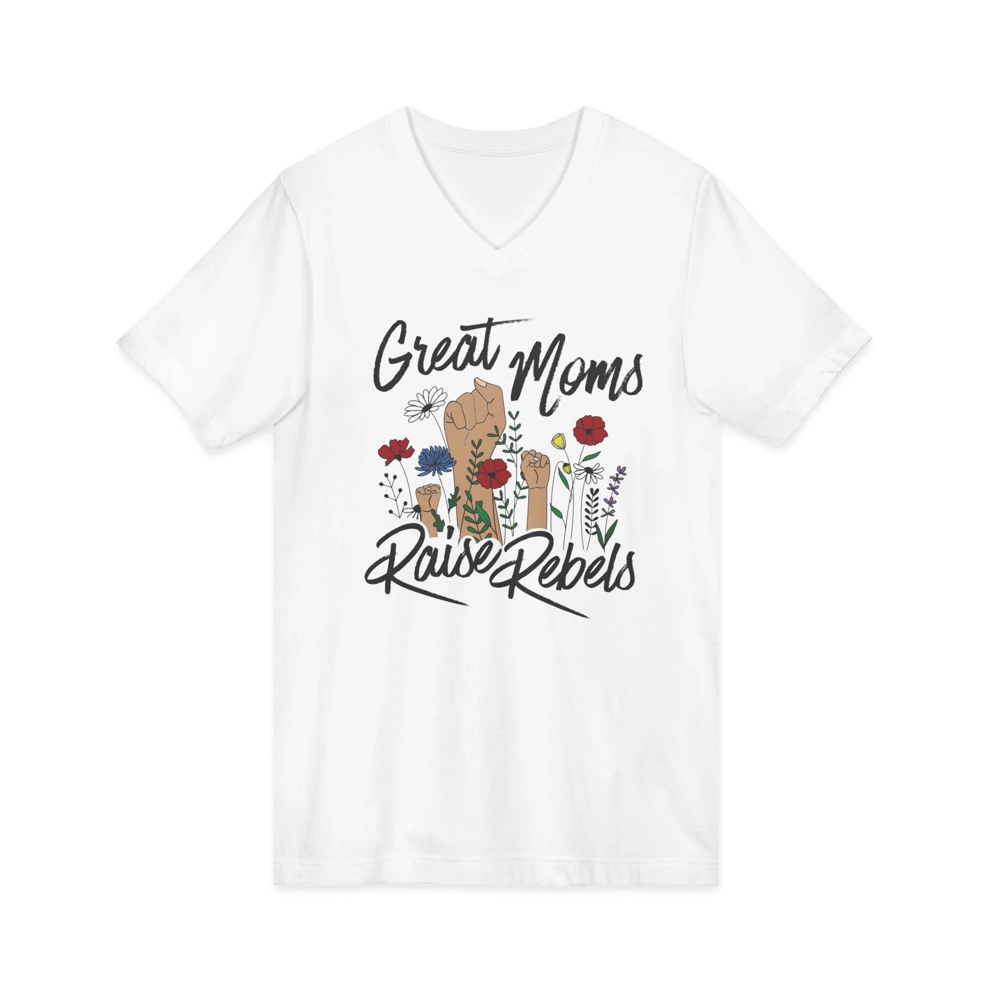 White Great Moms Raise Rebels v neck t-shirt activism mom rebellion