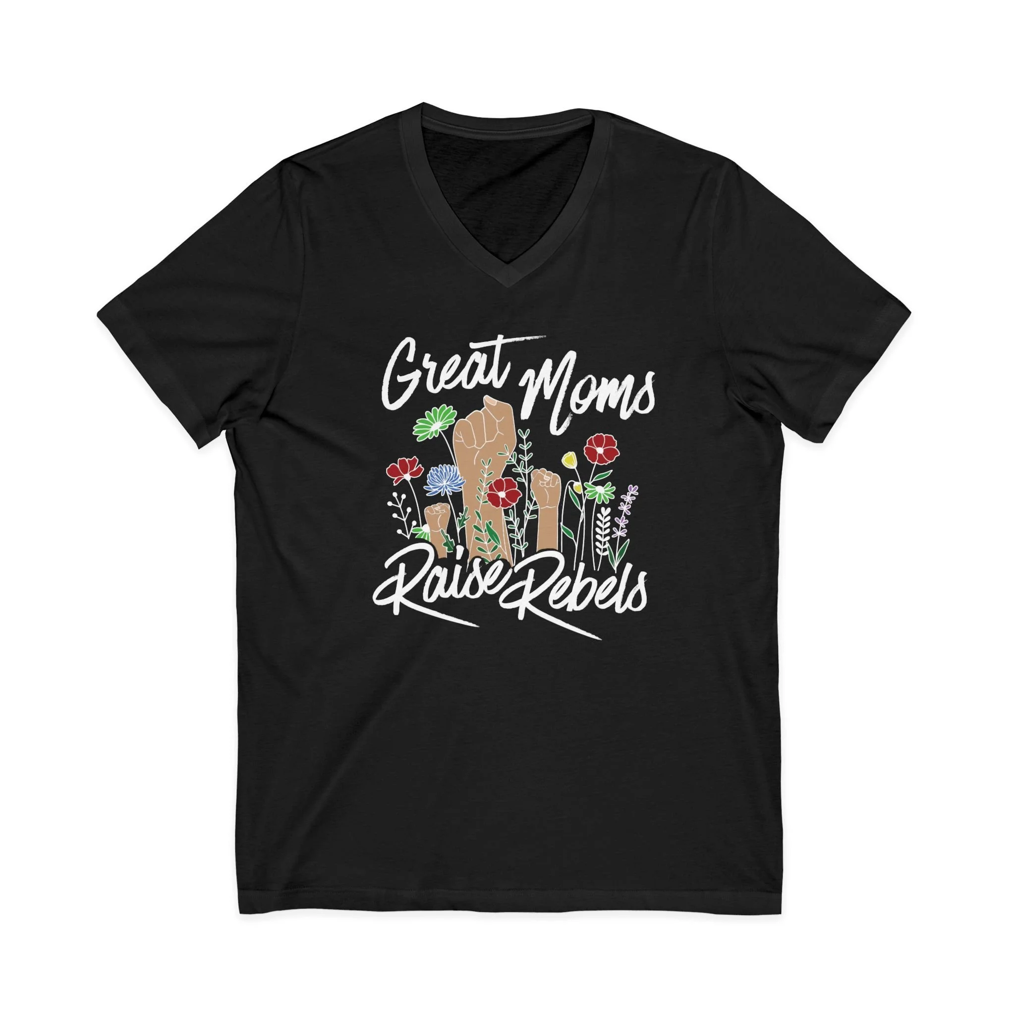 Black Great Moms Raise Rebels Bella Canvas V-Neck feminist protest shirt