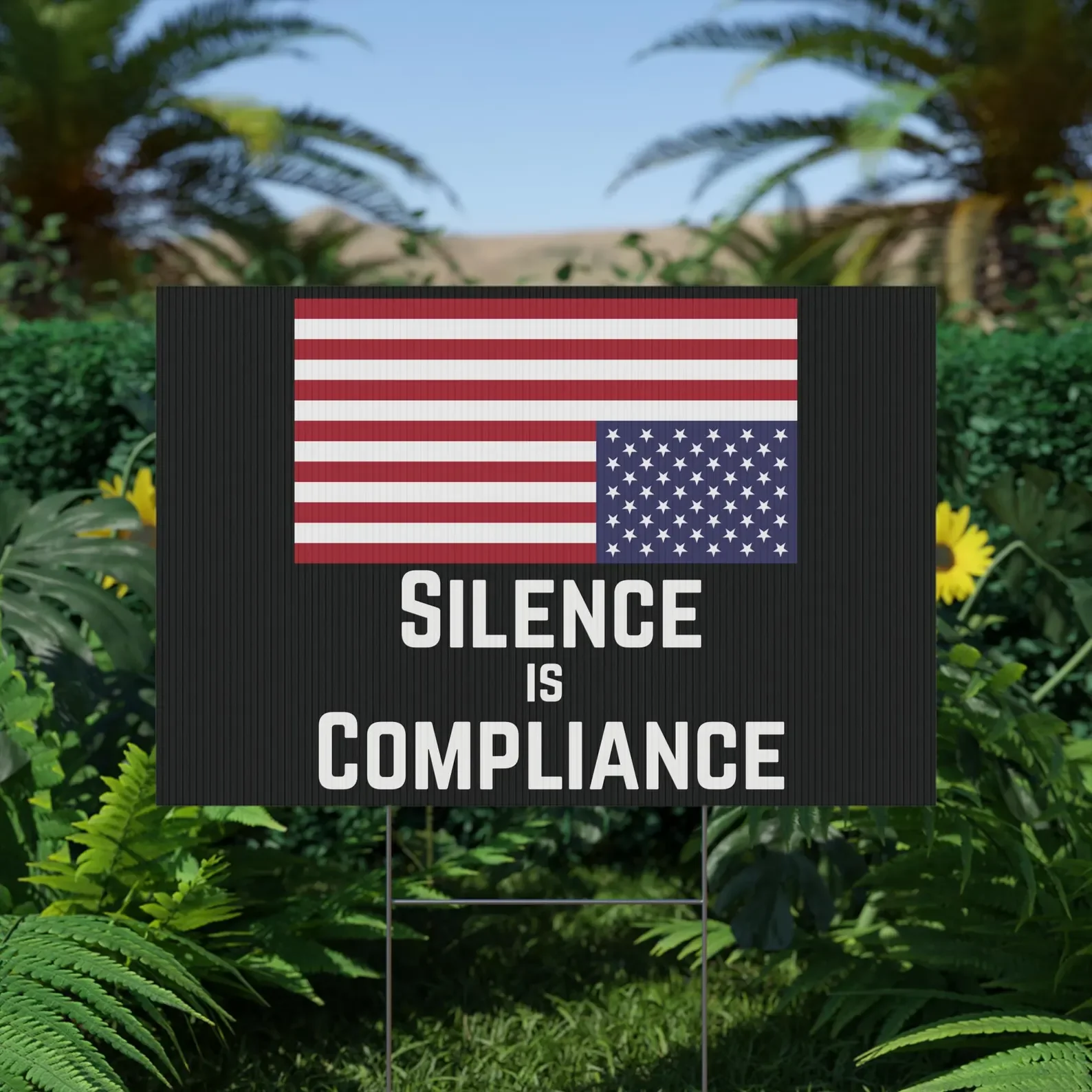 Bold black lawn sign Silence is Compliance including H-stake social justice