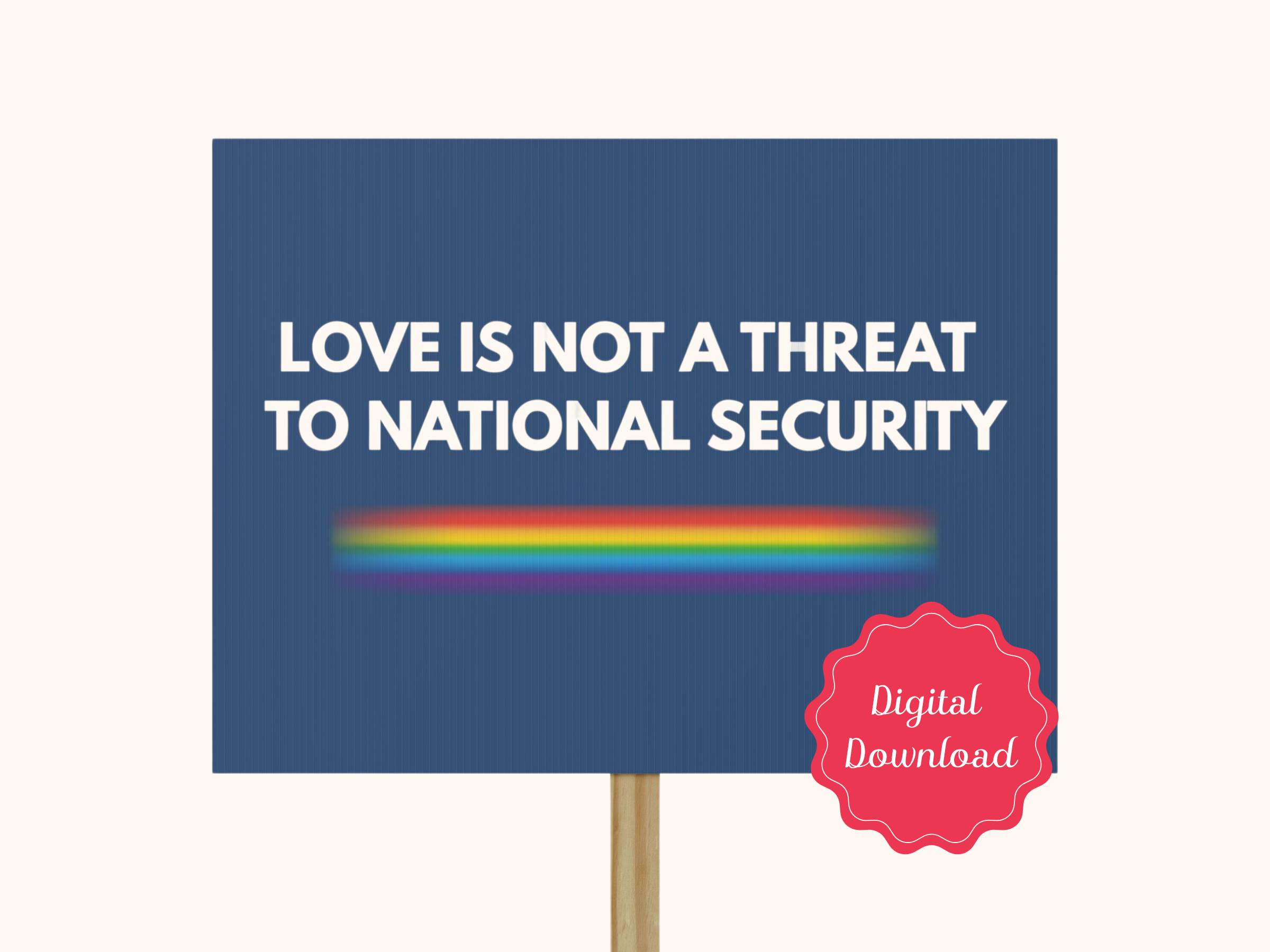 Love Is Not a Threat to National Security printable protest sign Navy background white letters rainbow line under text LGBTQ