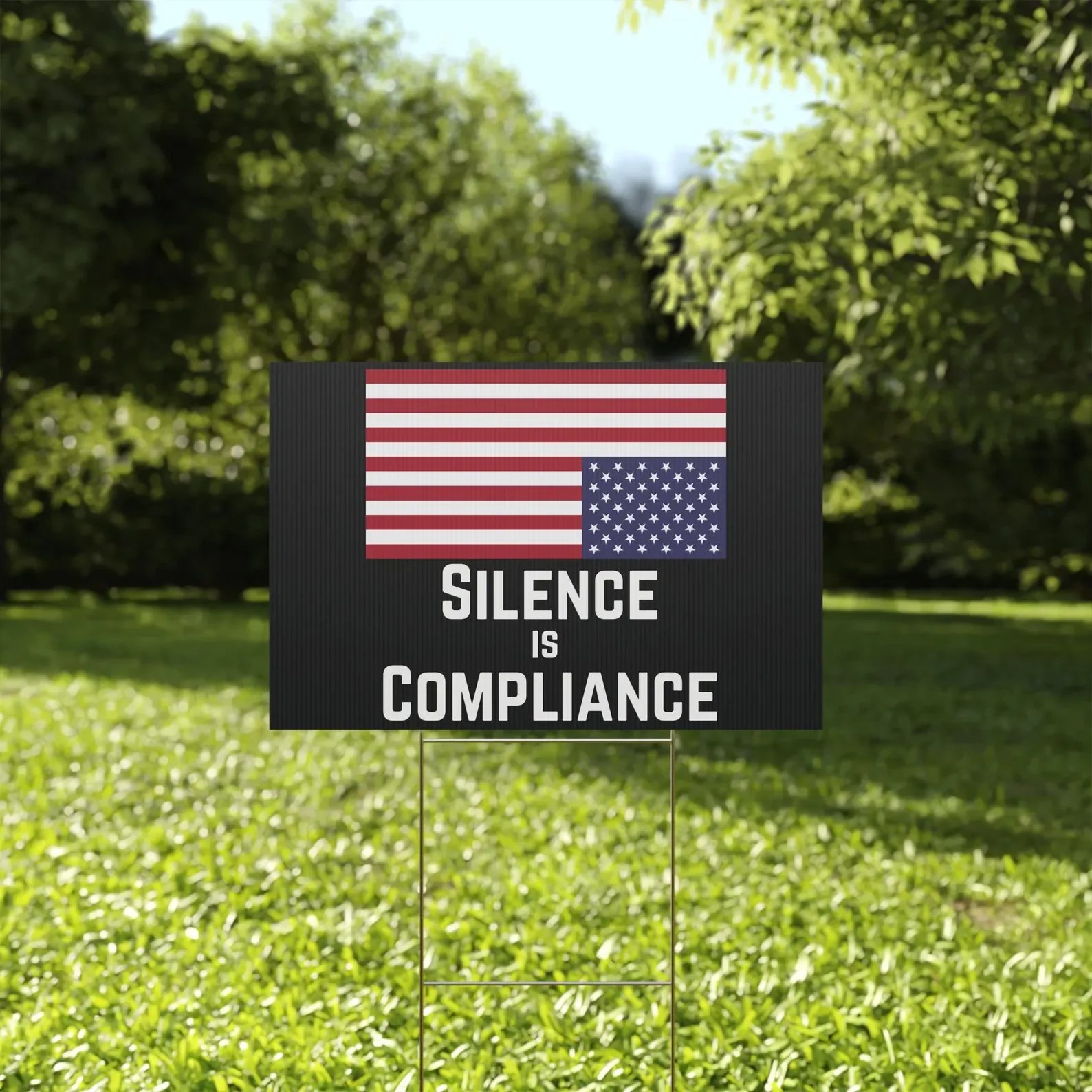Weatherproof black protest yard sign Silence is Compliance resistance