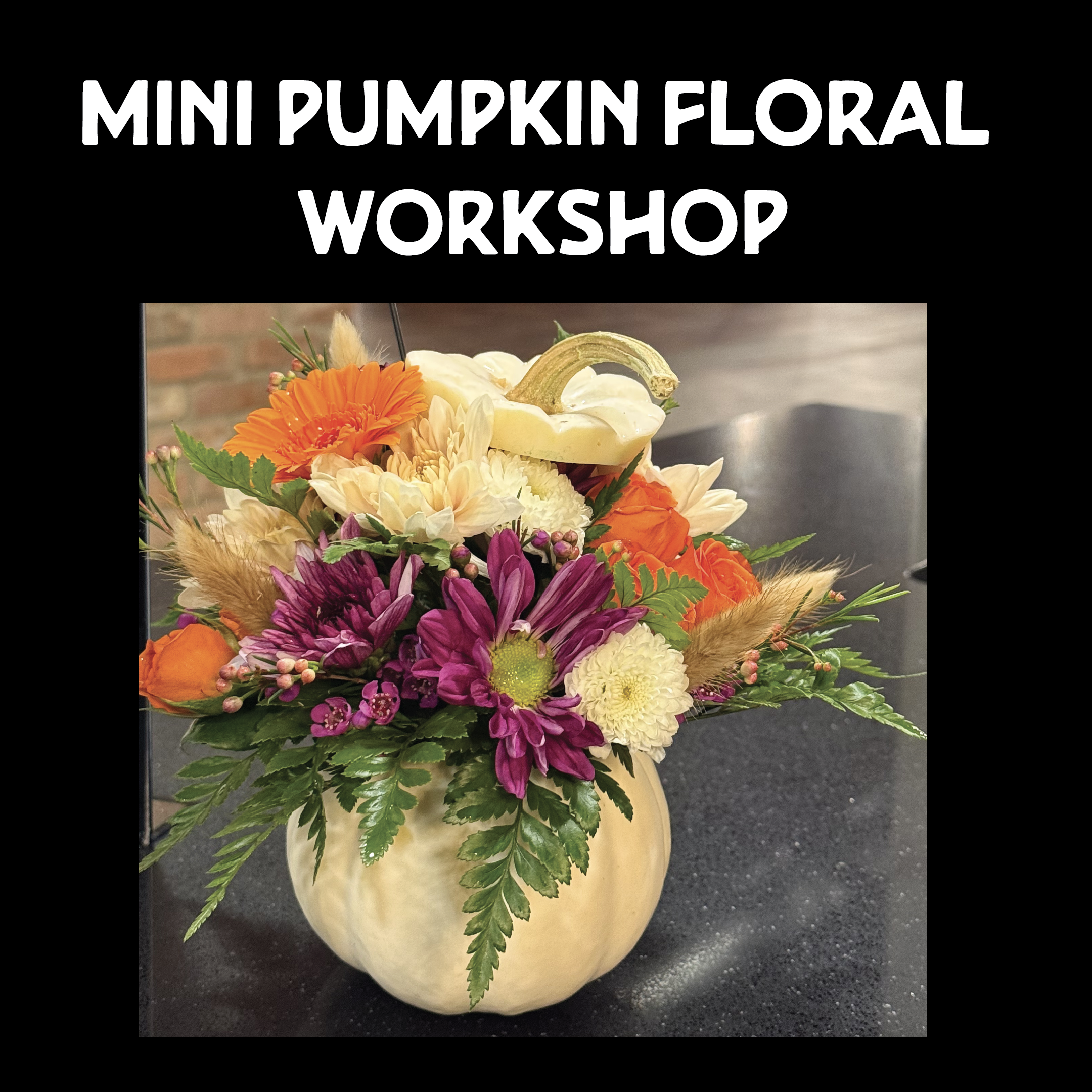 Mini Pumpkin Floral Workshop