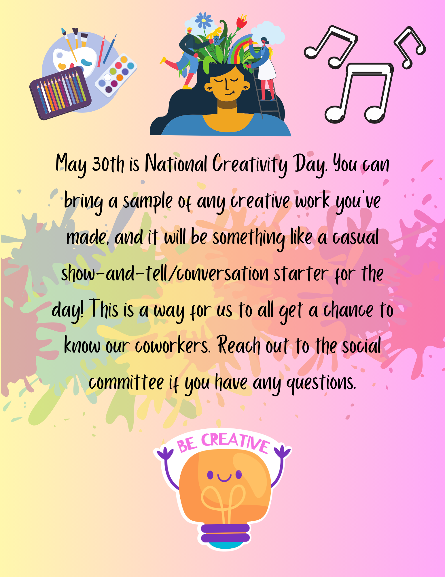Colorful graphic celebrating National Creativity Day on May 30th with artistic and musical icons, a person with a creative mind, and a lightbulb cartoon with the message 'Be Creative'.