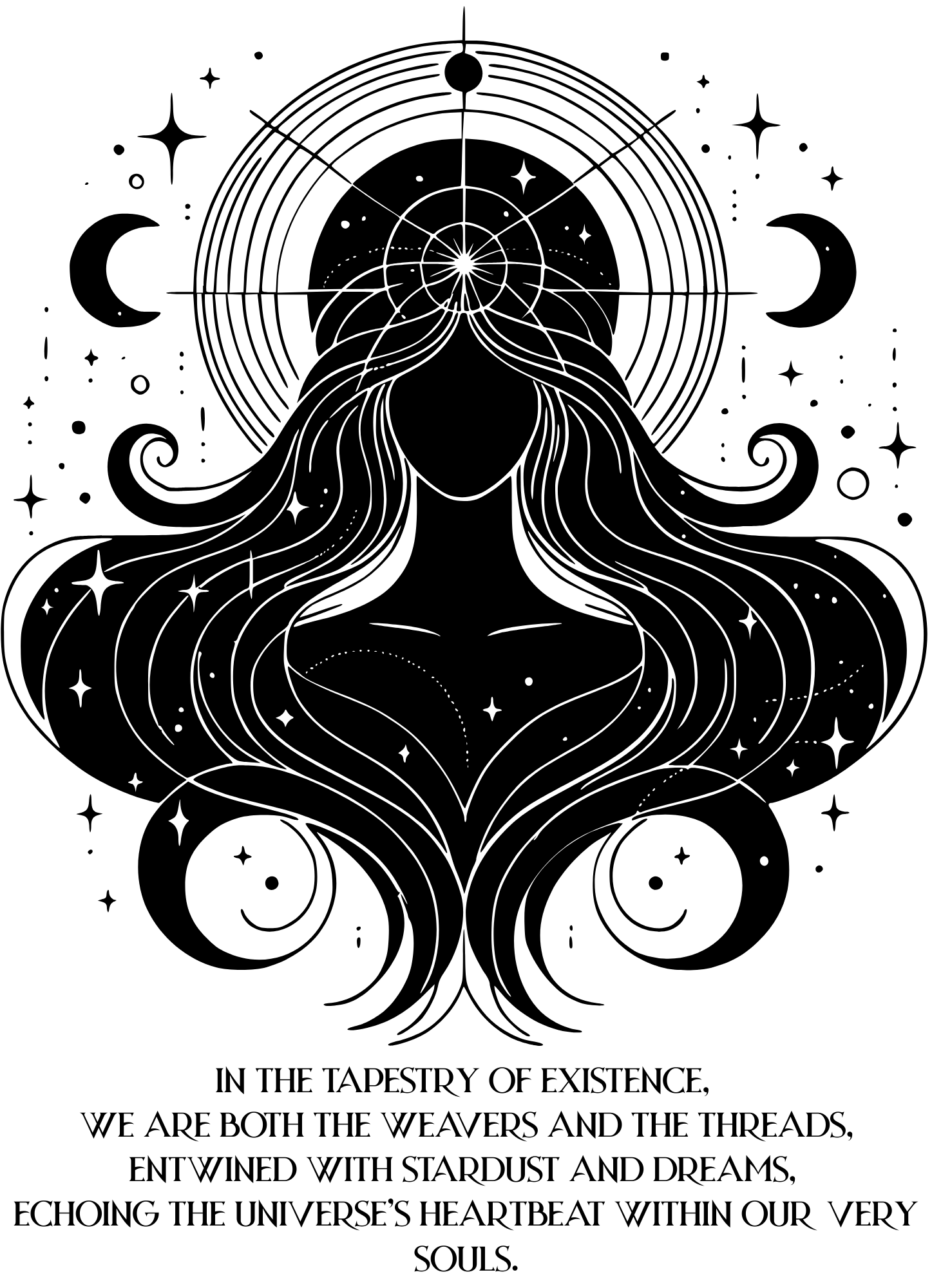 Black and white illustration of a woman with flowing hair adorned with stars, moons, and cosmic patterns, surrounded by celestial elements and adorned with geometric lines, with a quote at the bottom about existence and universe.