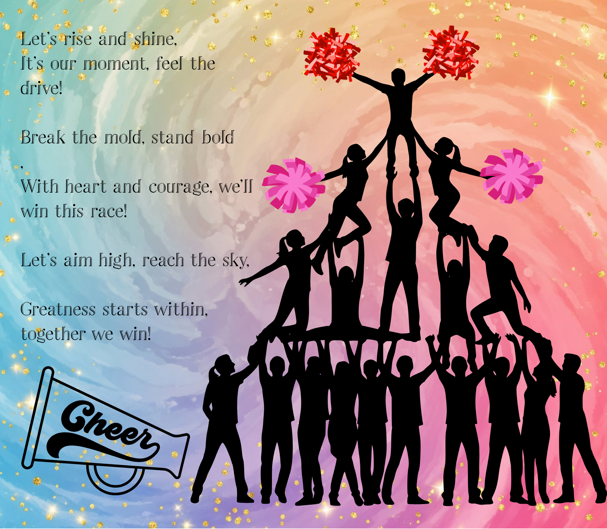 Silhouettes of cheerleaders forming a pyramid with some holding pom-poms, set against a colorful background with a poem about cheering and victory, decorated with gold dots and a cheer megaphone.