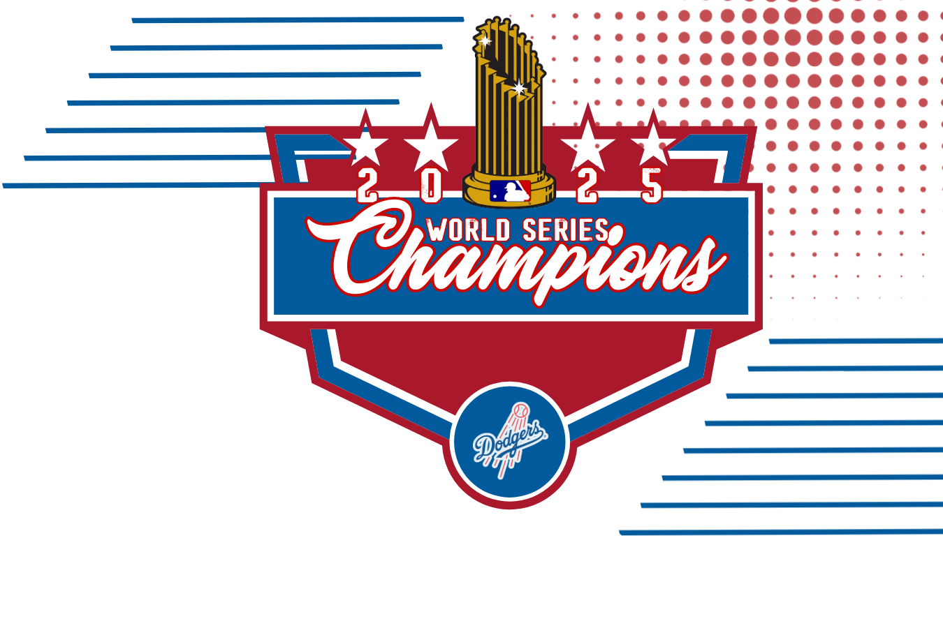 Celebration graphic for the 2025 World Series Champions, featuring the Dodgers logo and a trophy, with decorative red and blue lines.