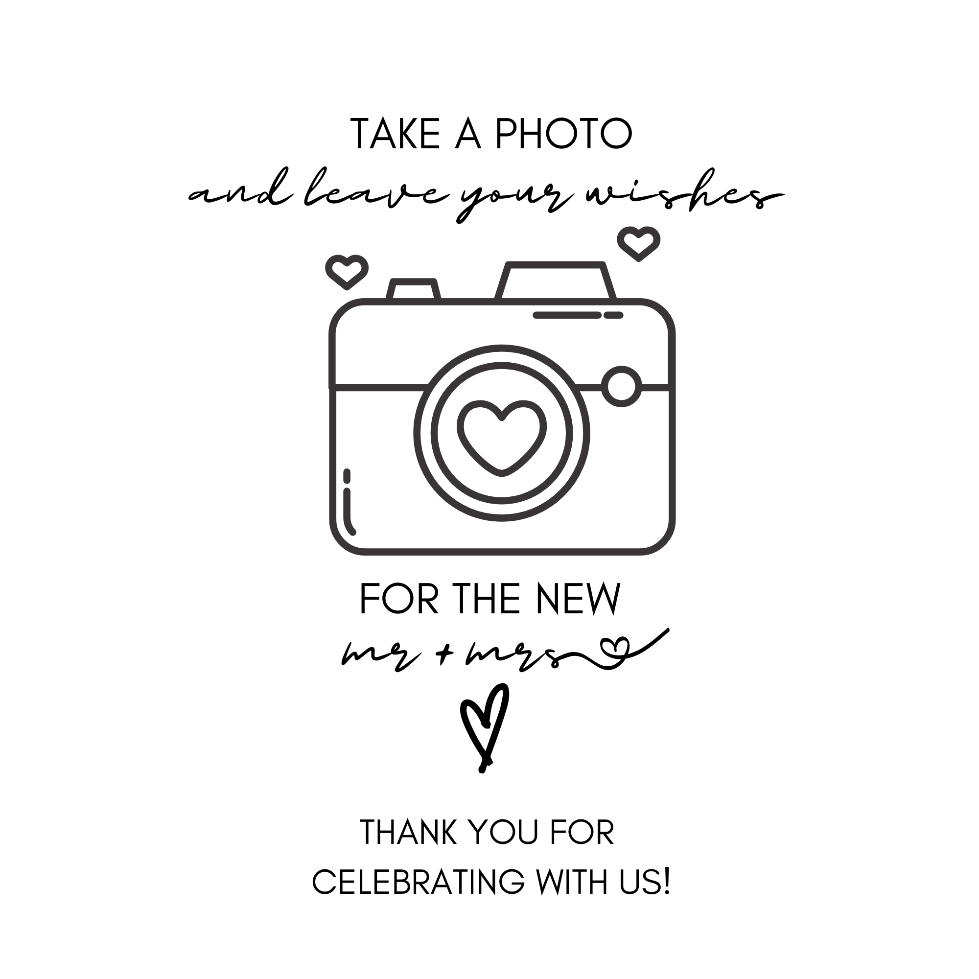 A wedding announcement with a minimalist black-and-white design featuring a line drawing of a camera with a heart inside the lens, surrounded by small hearts. The text reads 'Take a photo and leave your wishes for the new Mr. & Mrs. Thank you for cel