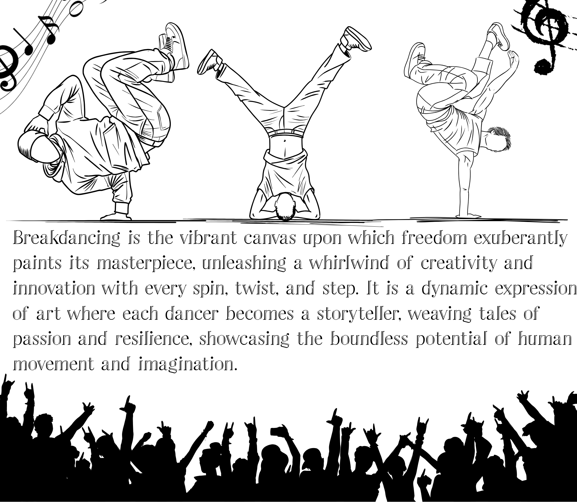 Line drawing of three breakdancers performing street dance moves, with a crowd of cheering spectators at the bottom and musical notes at the top corners, accompanied by a paragraph describing breakdancing as a vibrant, creative art form.
