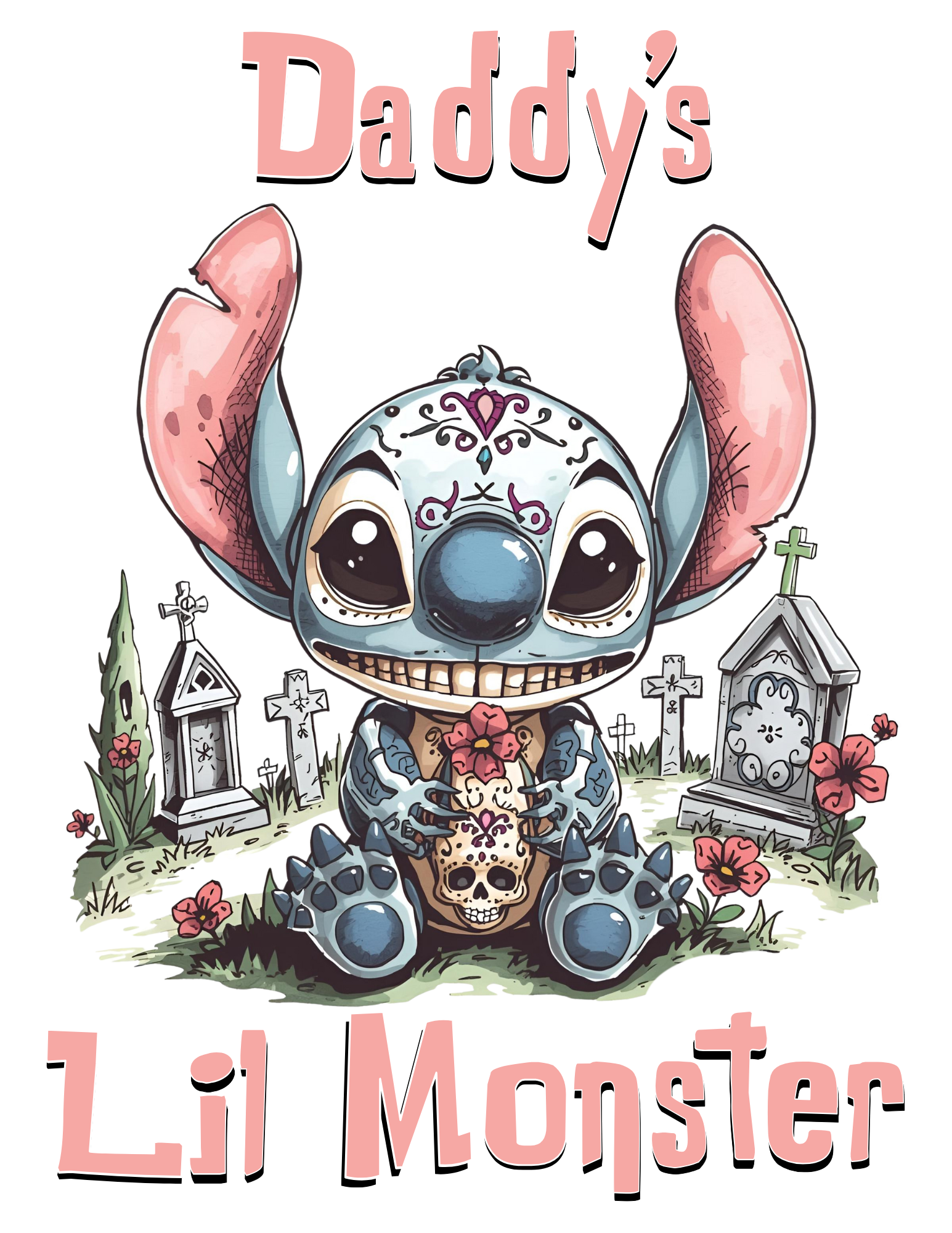A cartoon illustration of a Stitch-like character with large ears, holding a skull with a flower on top, sitting in a graveyard surrounded by tombstones and flowers. The text reads "Daddy's Lil Monster" in pink and black font.