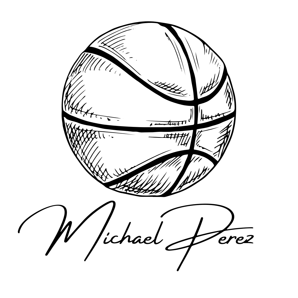 A black and white sketch of a basketball with the name Michael Perez written in cursive below.