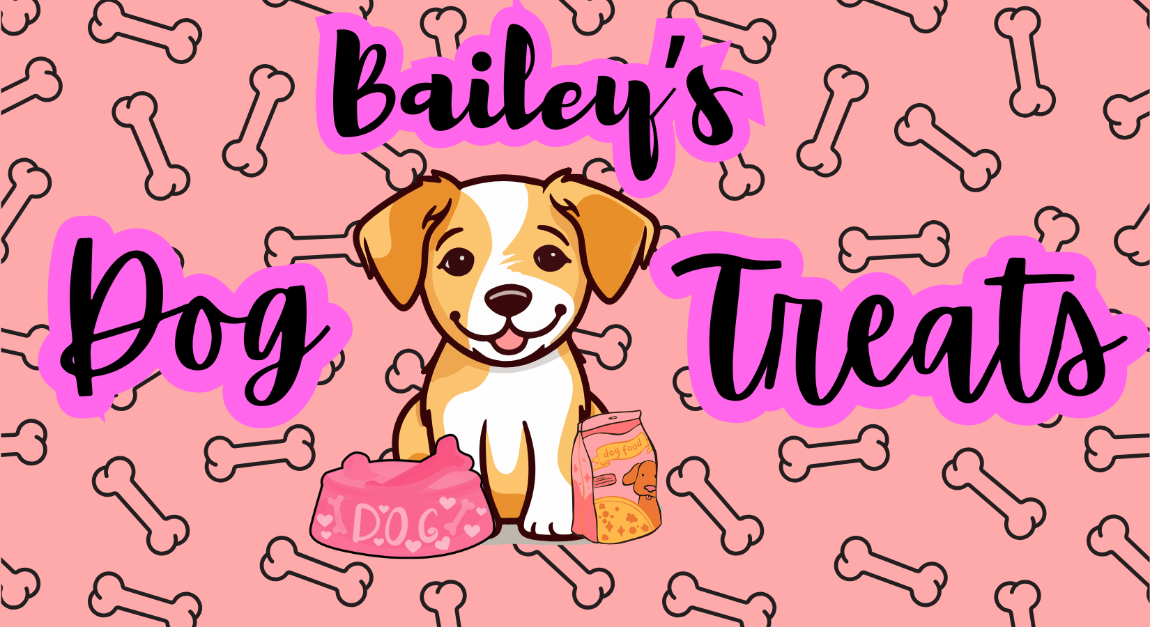 Pink background with black outlines of dog bones, a cartoon cute dog with a happy expression, a pink dog food bowl with hearts and 'D.O.G.' written, and a bag of dog treats. Large text saying 'Bailey's Dog Treats' with 'Dog' and 'Treats' in black fon