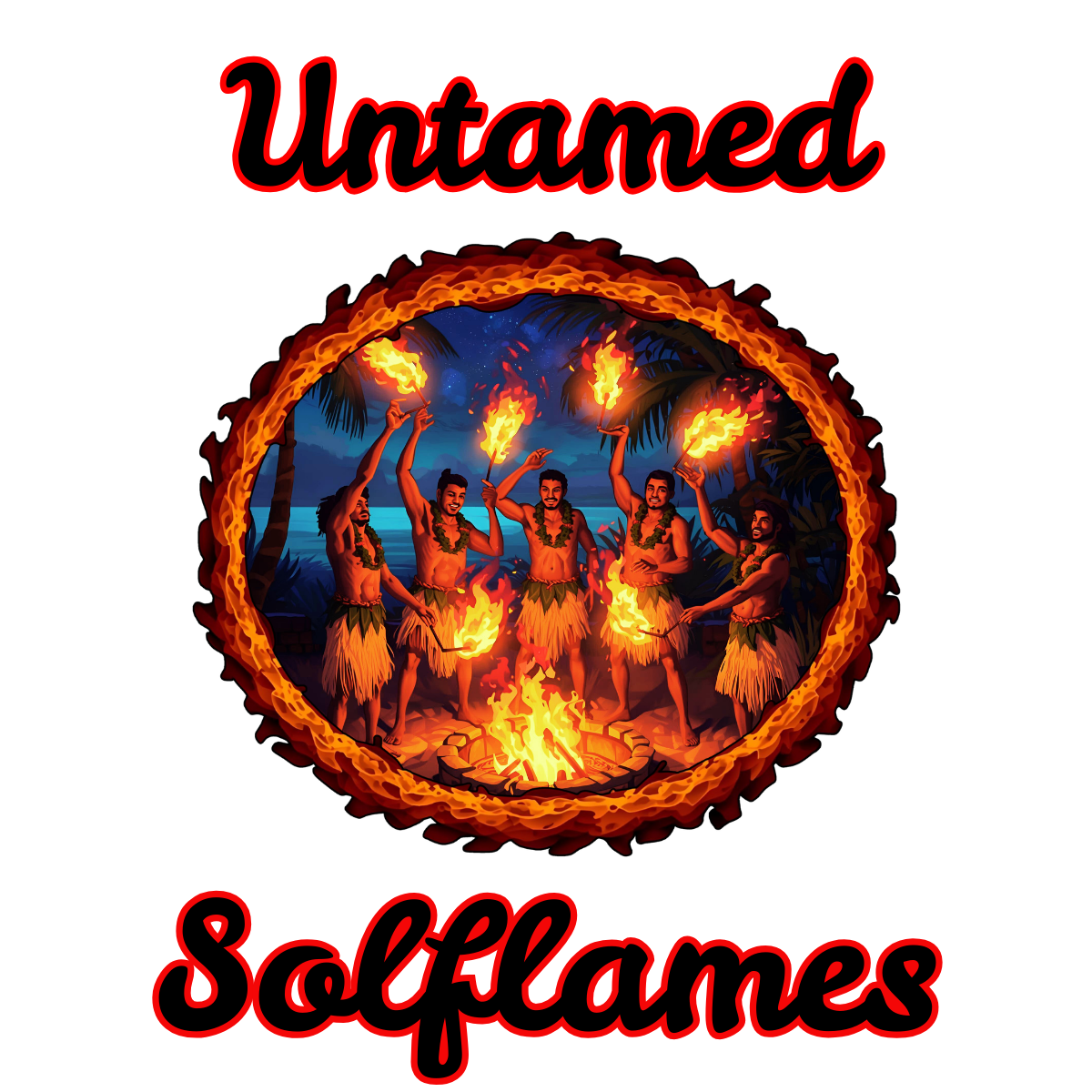 A group of five men performing a traditional fire dance on a beach at night, surrounded by palm trees, with the words 'Untamed Solflames' above and below.