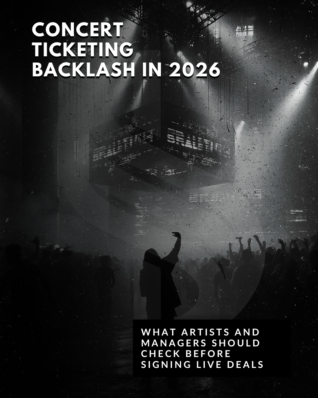 Concert Ticketing Backlash in 2026: What Artists and Managers Should Check Before Signing Live Deals