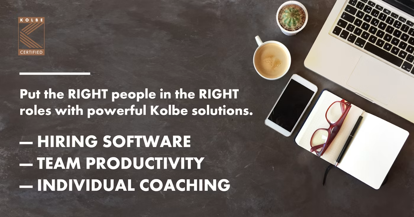 A flat lay of a workspace with a laptop, smartphone, glasses on an open notebook, pen, a cup of coffee, and a small cactus plant. Imagery is a productivity theme with a message about matching the right people to the right roles using Kolbe solutions.