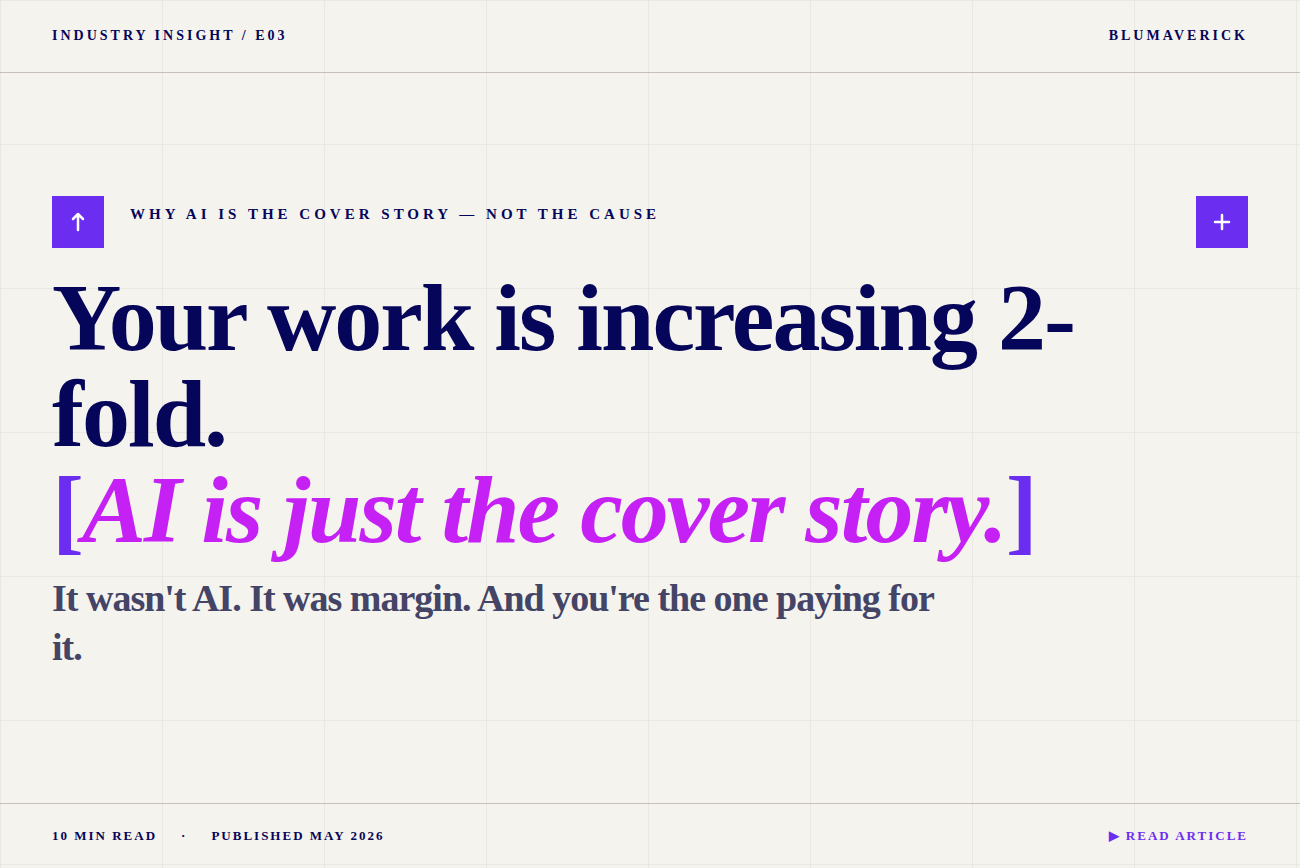 You're Doing the Work of Two Roles Now. AI Didn't Cause That.</span>