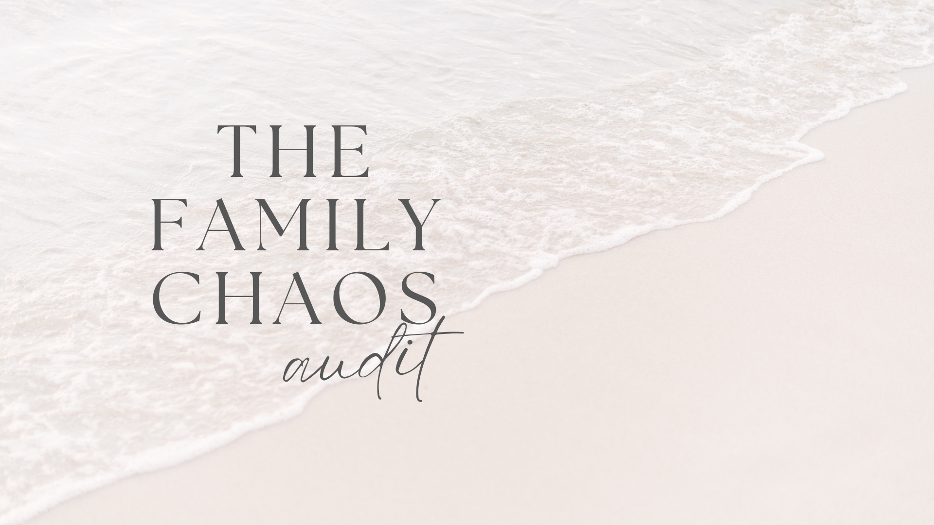 The Family Chaos Audit