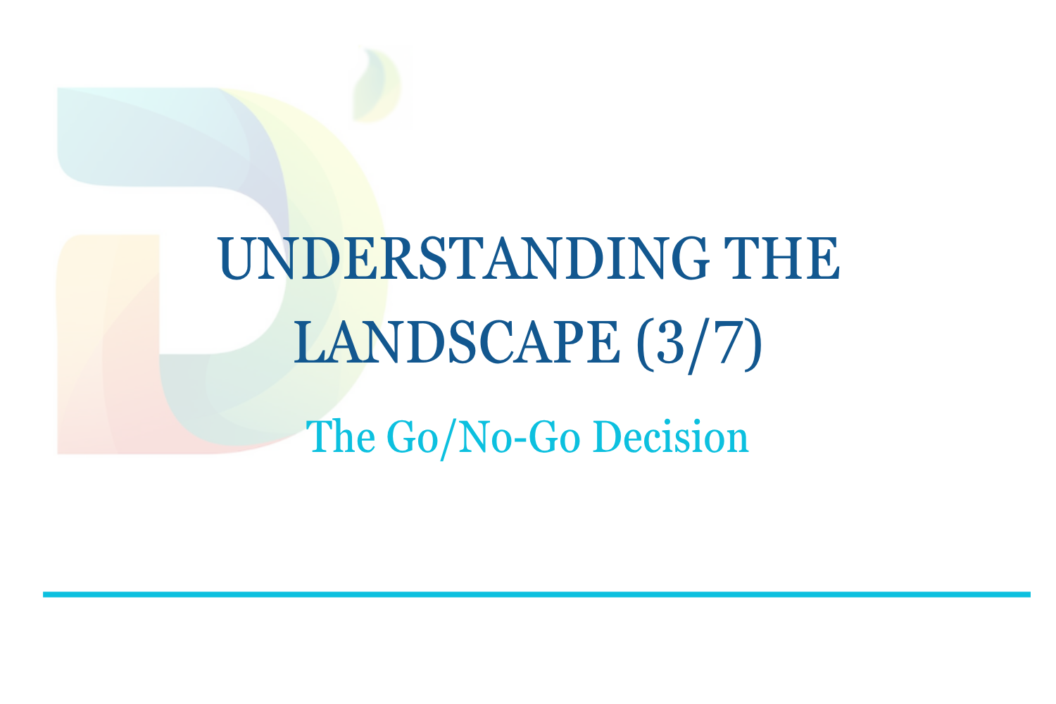 The Go/No-Go Decision (3/7)