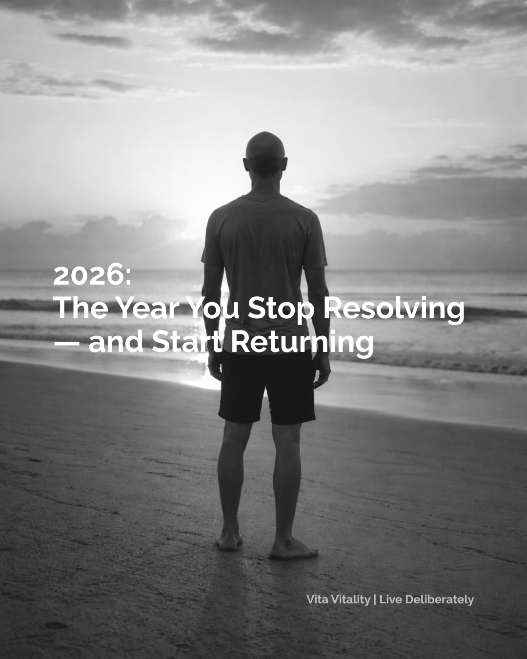 2026: The Year You Stop Resolving — and Start Returning