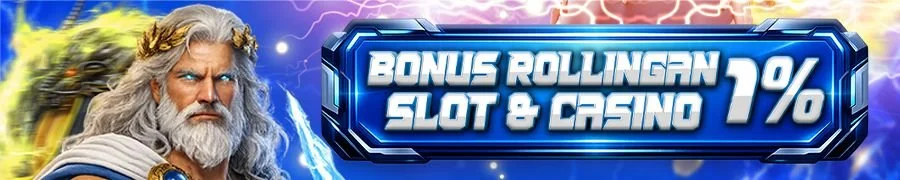 BONUS  ROLLINGAN SLOT DAN CASINO 1%