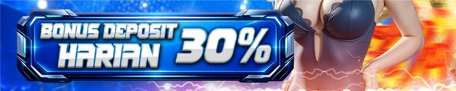 BONUS  DEPOSIT HARIAN 30% DADU4D