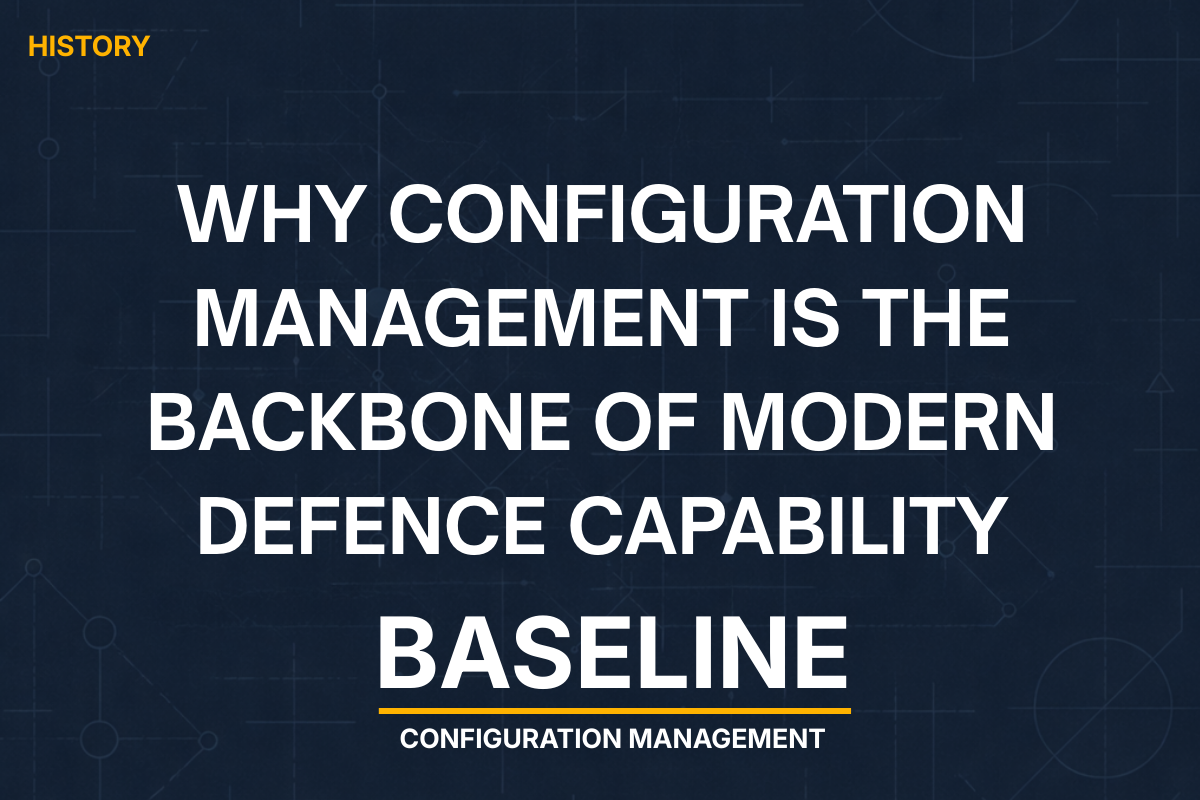 Why configuration management is the backbone of modern defence capability
