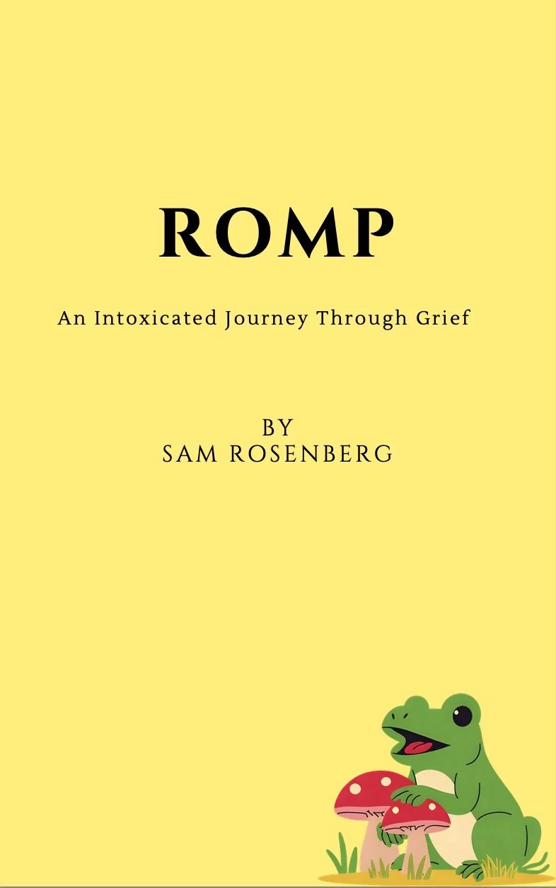 Book cover for 'ROMP: An Intoxicated Journey Through Grief' by Sam Rosenberg, yellow background, illustrated playful green frog sitting with two red mushrooms at the bottom right corner.