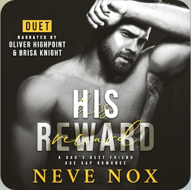 Audiobook cover, His Reward by Neve Nox, Duet narration, Oliver Highpoint, Brisa Knight