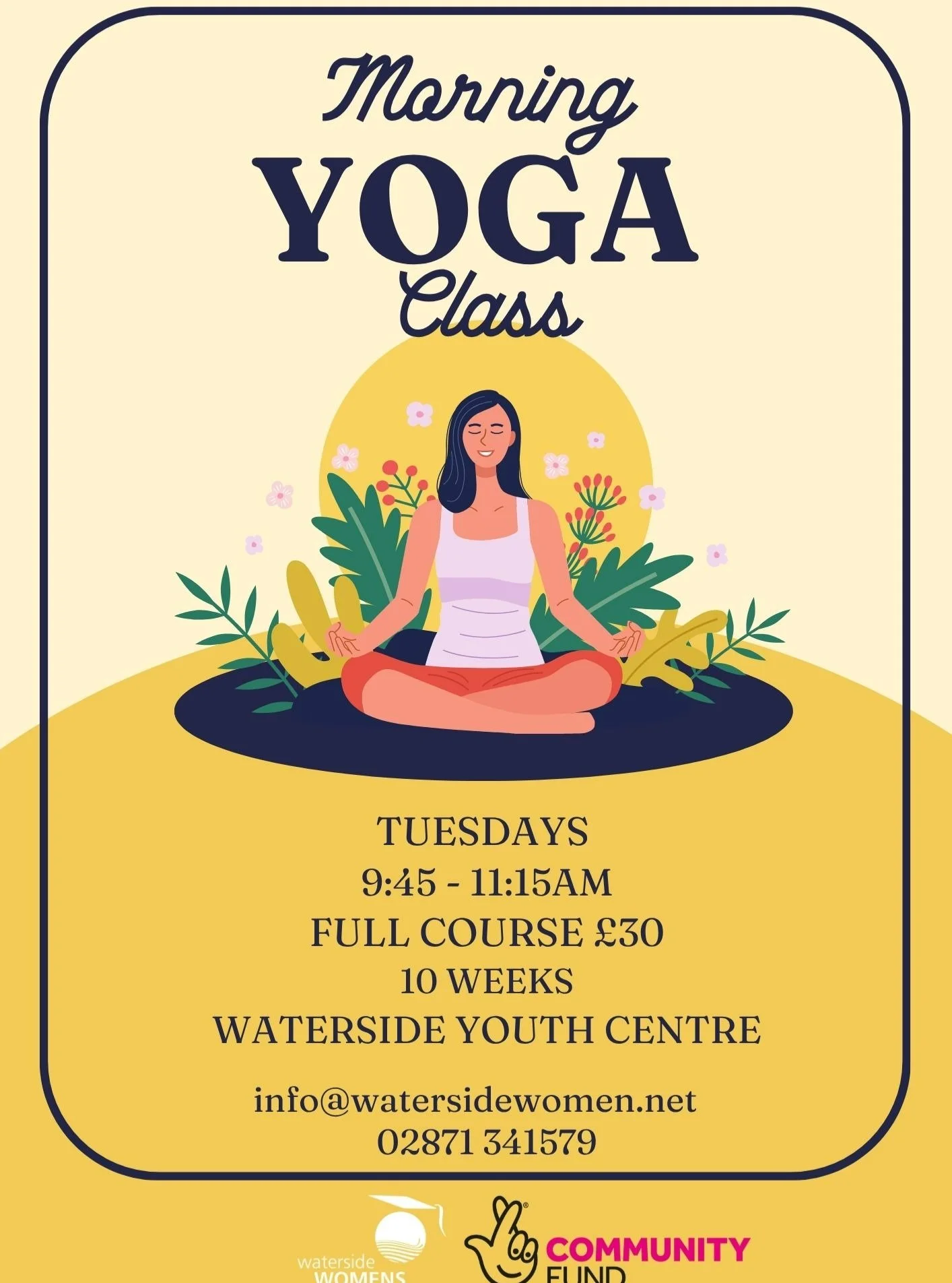 Summer is coming to an end. Make time to look after yourself this Autumn by attending our morning or evening Yoga classes.

To book, email or call Waterside Women's Centre:
info@watersidewomen.net
02871341579

Limited creche places available for the 