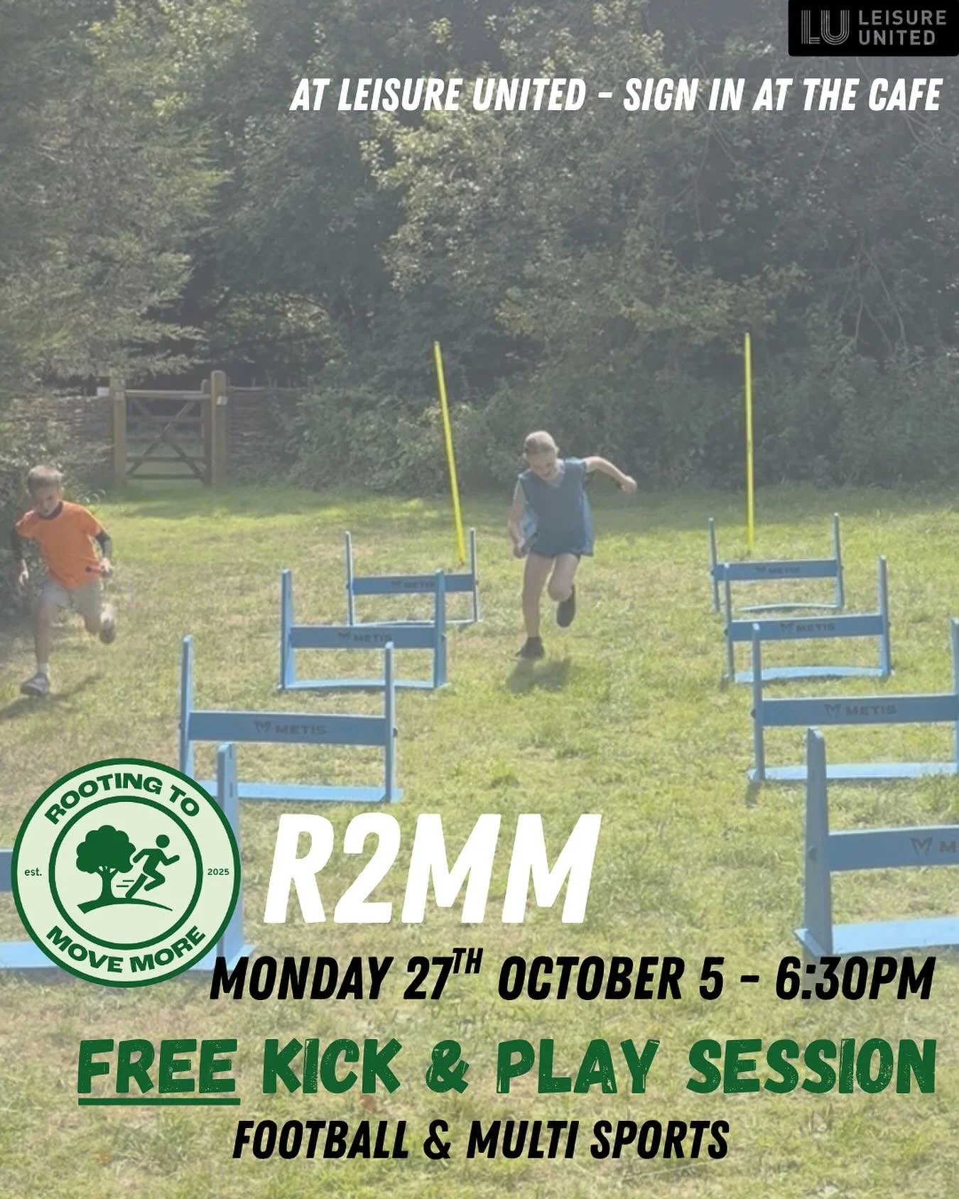 ⚽ FREE SESSION!💥

Join us this Monday 27th October, 5:00&ndash;6:30pm at Leisure United for our Kick &amp; Play session &mdash; fun Football &amp; Multi Sports!

📍 Leisure United
🕔 5:00&ndash;6:30pm
💵 FREE &ndash; limited spaces, email Rooting2MM
