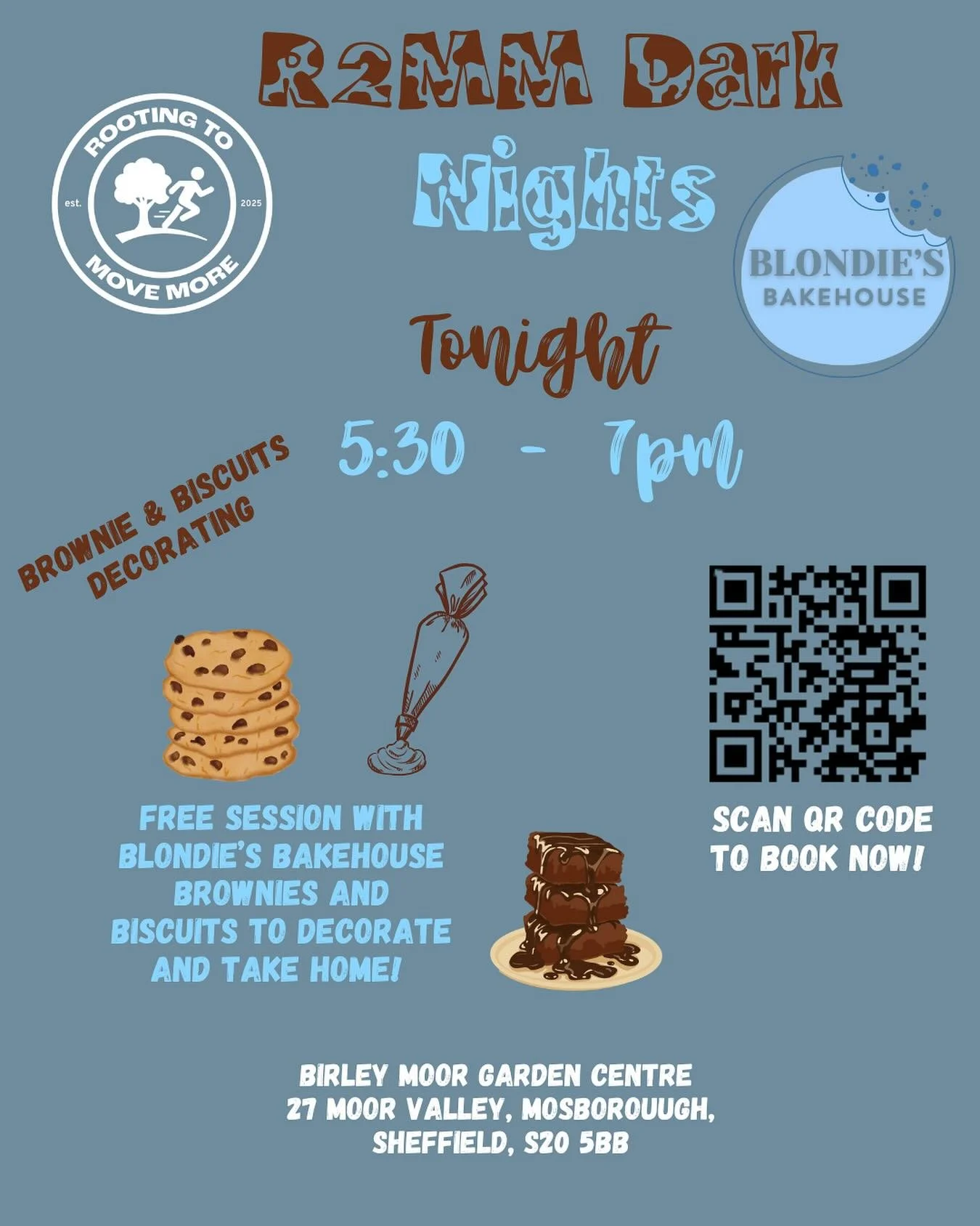 🍪 Join us tonight for the R2MM x Blondies Bakehouse Collab!

Don&rsquo;t miss out on free bakes. 

📍 Birley Moor Garden Centre
🕠 5:30 &ndash; 7:00pm
📲 Book your spot using the QR code!

#R2MM #blondiesbakehouse #darknights #sheffield #community #