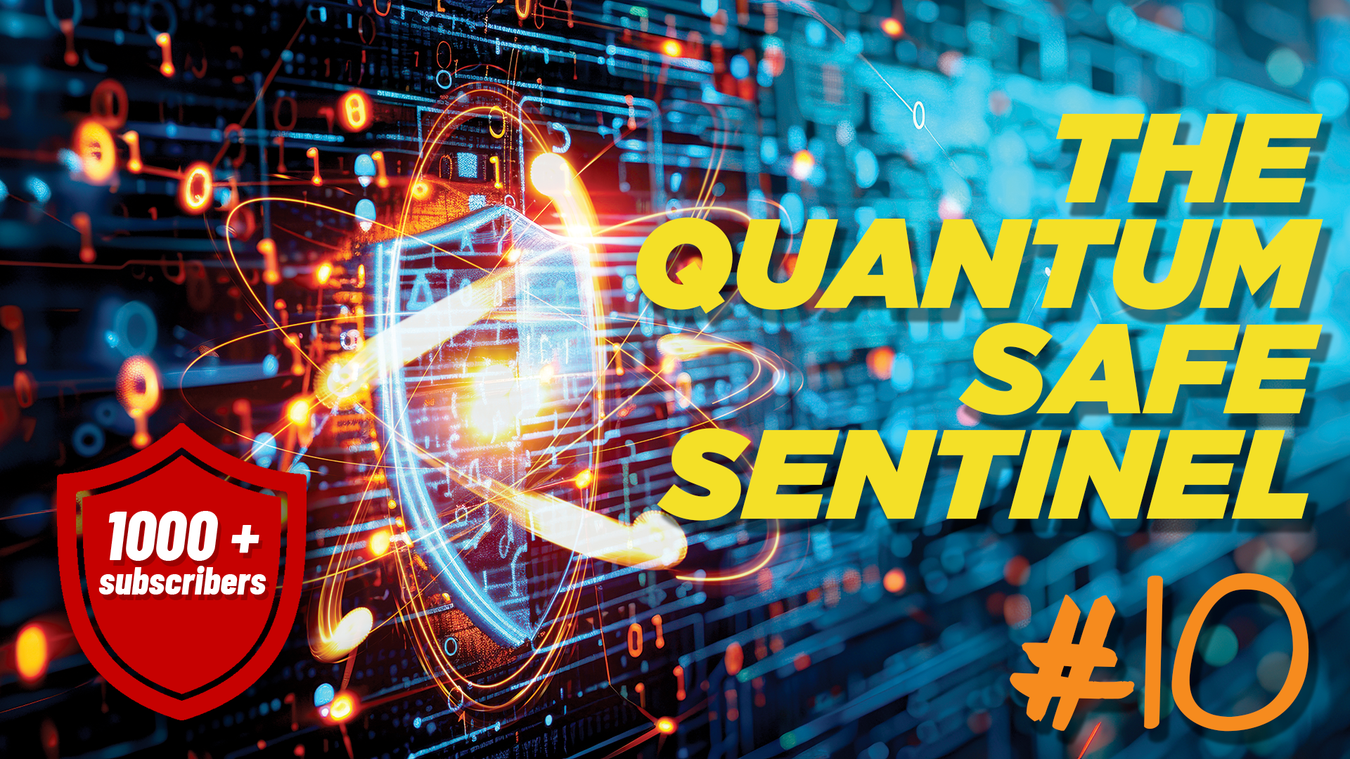 The Quantum-Safe Sentinel #10 – July 2026